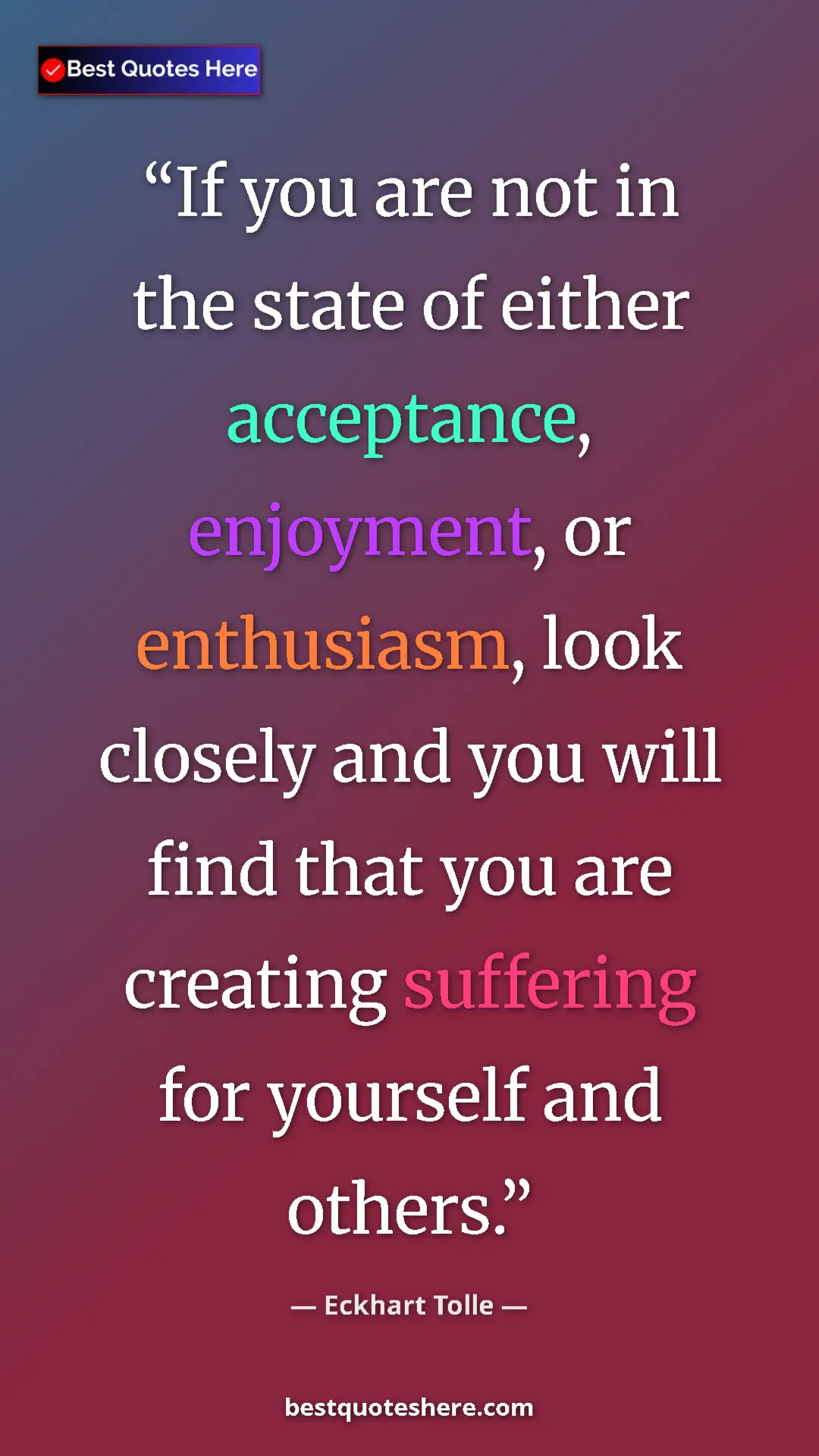 Eckhart Tolle Quote Card: "If you are not in the state of either acceptance,..." Pinterest quote poster by Eckhart Tolle: "If you are not in the state of either acceptance,..."