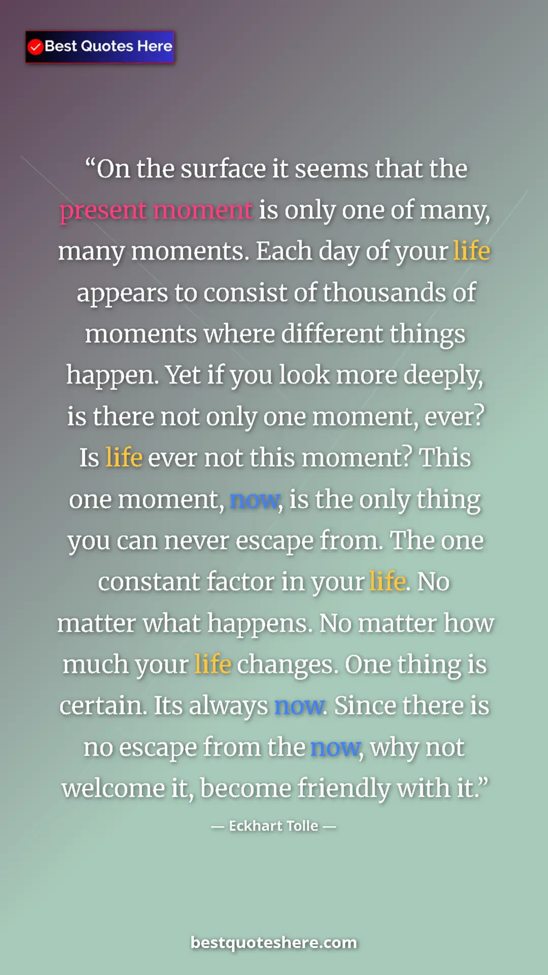 Pinterest quote poster by Eckhart Tolle: "On the surface it seems that the present moment is only one..."