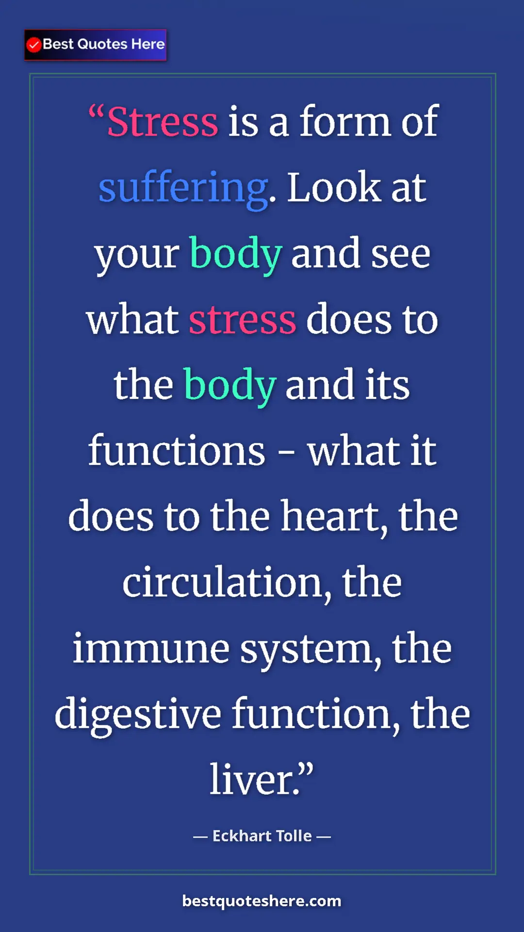 Eckhart Tolle Quote Card: "Stress is a form of suffering. Look at your body and see..." Pinterest quote poster by Eckhart Tolle: "Stress is a form of suffering. Look at your body and see..."
