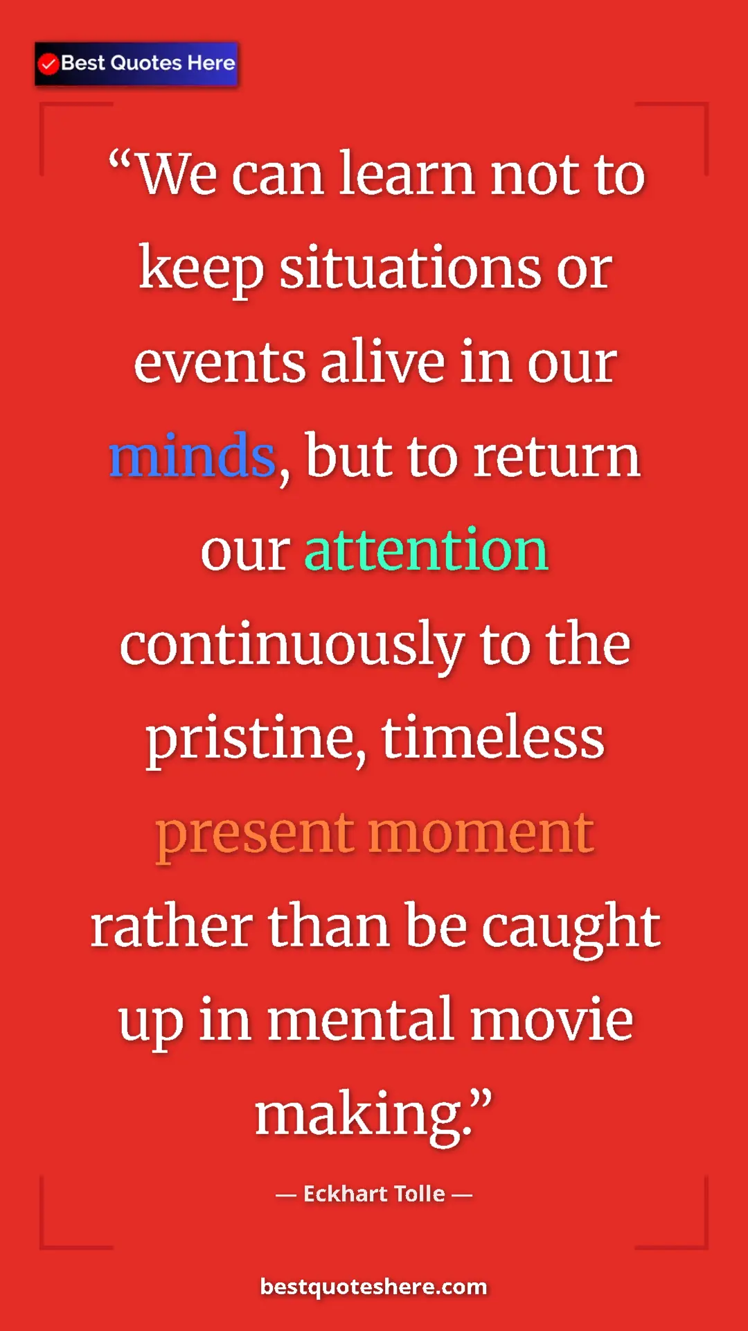 Pinterest quote poster by Eckhart Tolle: "We can learn not to keep situations or events alive in our..."