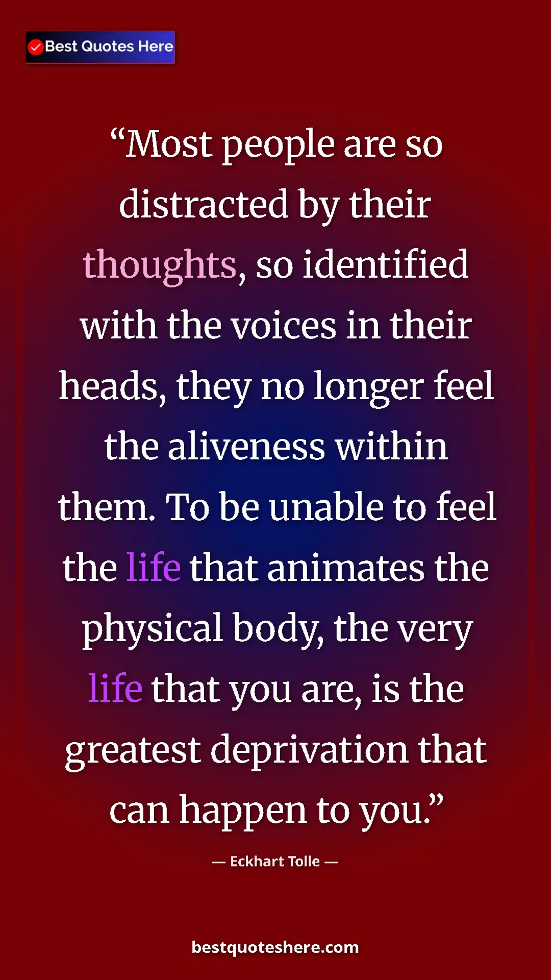 Pinterest quote poster by Eckhart Tolle: "Most people are so distracted by their thoughts, so identifi"