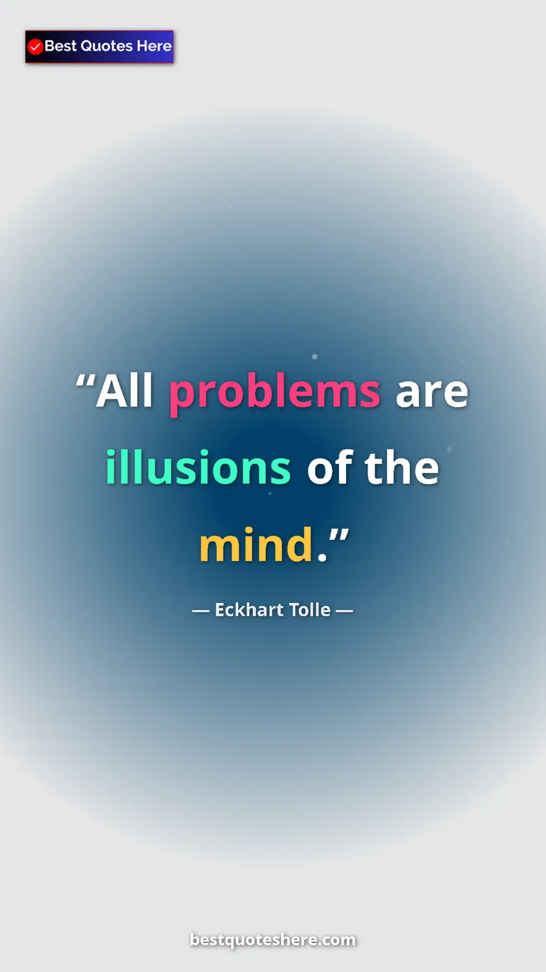 Eckhart Tolle Quote Card: "All problems are illusions of the mind." Pinterest quote poster by Eckhart Tolle: "All problems are illusions of the mind."