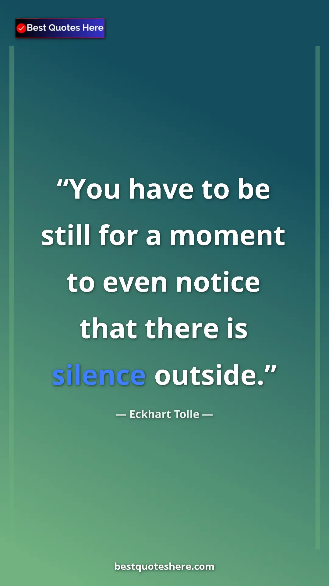 Eckhart Tolle Quote Card: "You have to be still for a moment to even notice that there " Pinterest quote poster by Eckhart Tolle: "You have to be still for a moment to even notice that there "