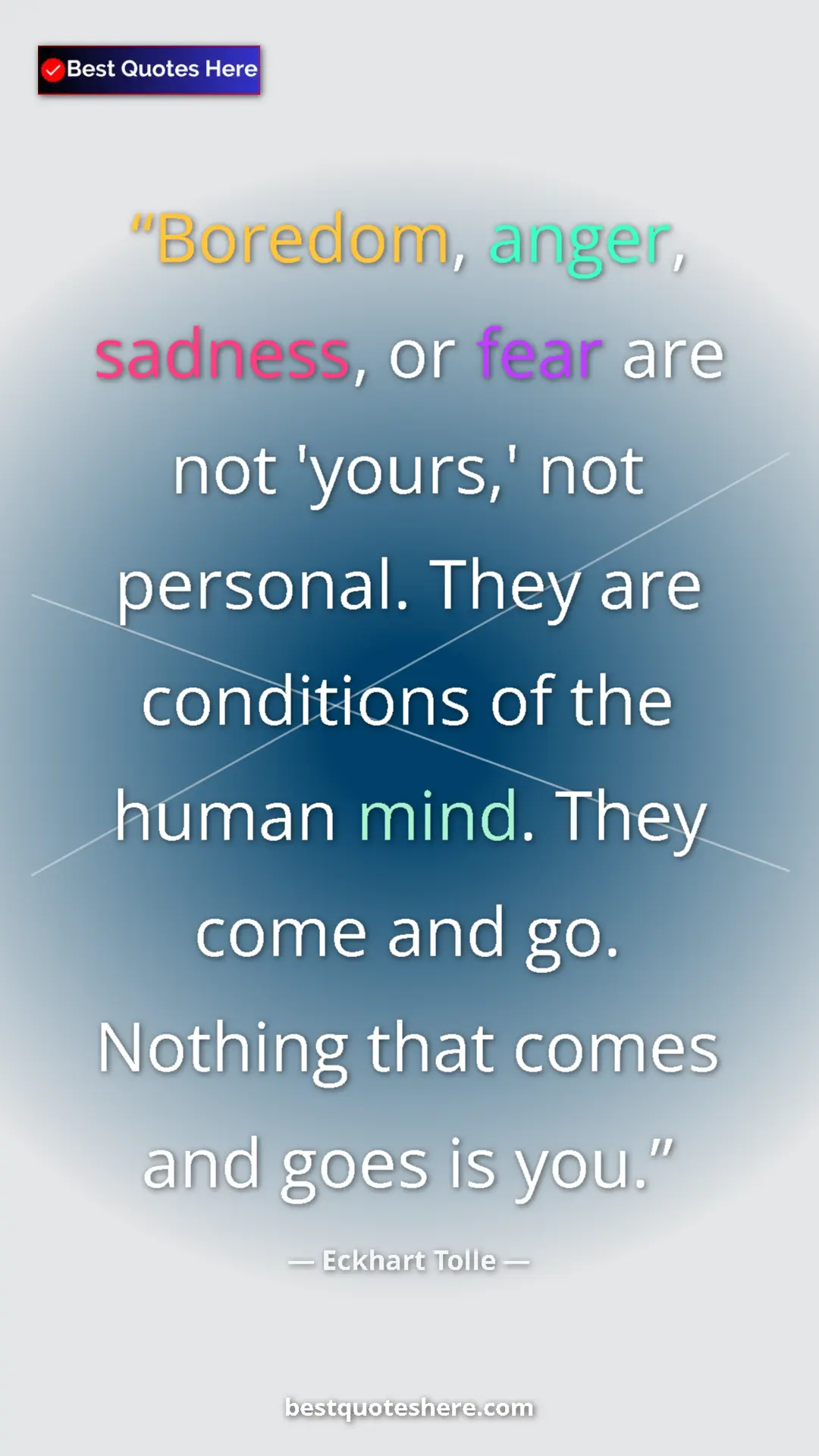 Eckhart Tolle Quote Card: "Boredom, anger, sadness, or fear are not 'yours,' not..." Pinterest quote poster by Eckhart Tolle: "Boredom, anger, sadness, or fear are not 'yours,' not..."