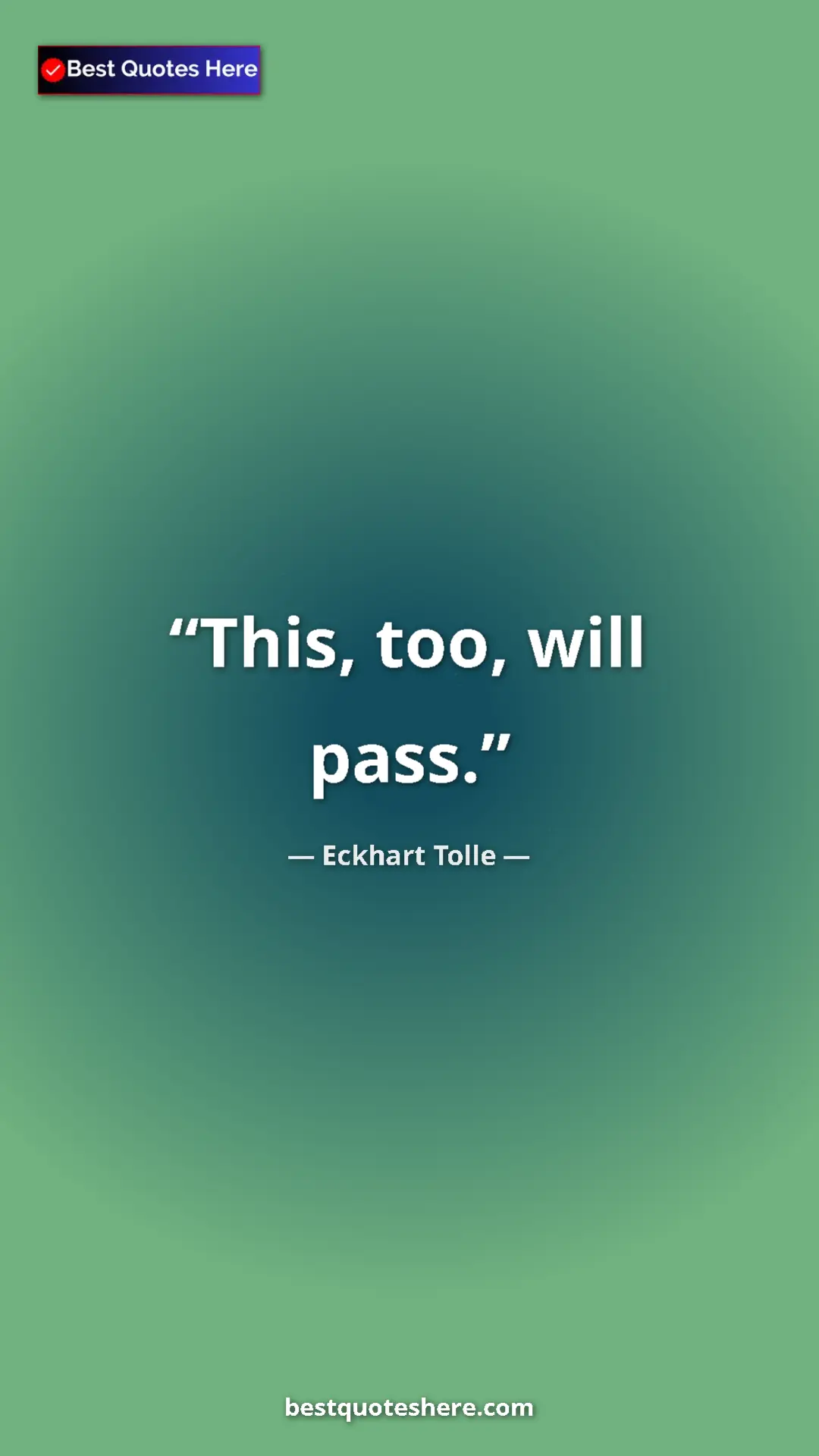 Eckhart Tolle Quote Card: "This, too, will pass." Pinterest quote poster by Eckhart Tolle: "This, too, will pass."