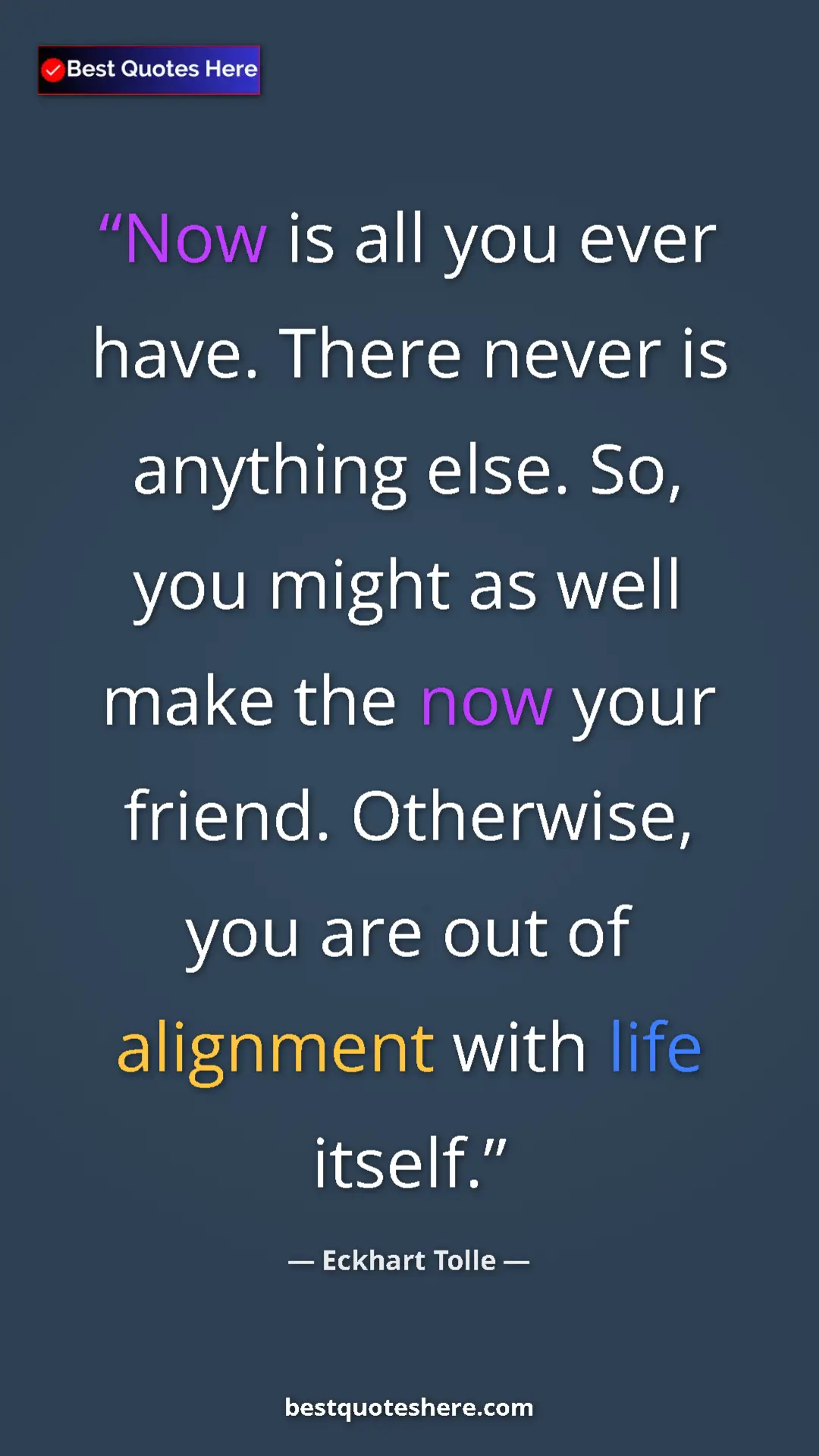 Eckhart Tolle Quote Card: "Now is all you ever have. There never is anything else. So,..." Pinterest quote poster by Eckhart Tolle: "Now is all you ever have. There never is anything else. So,..."