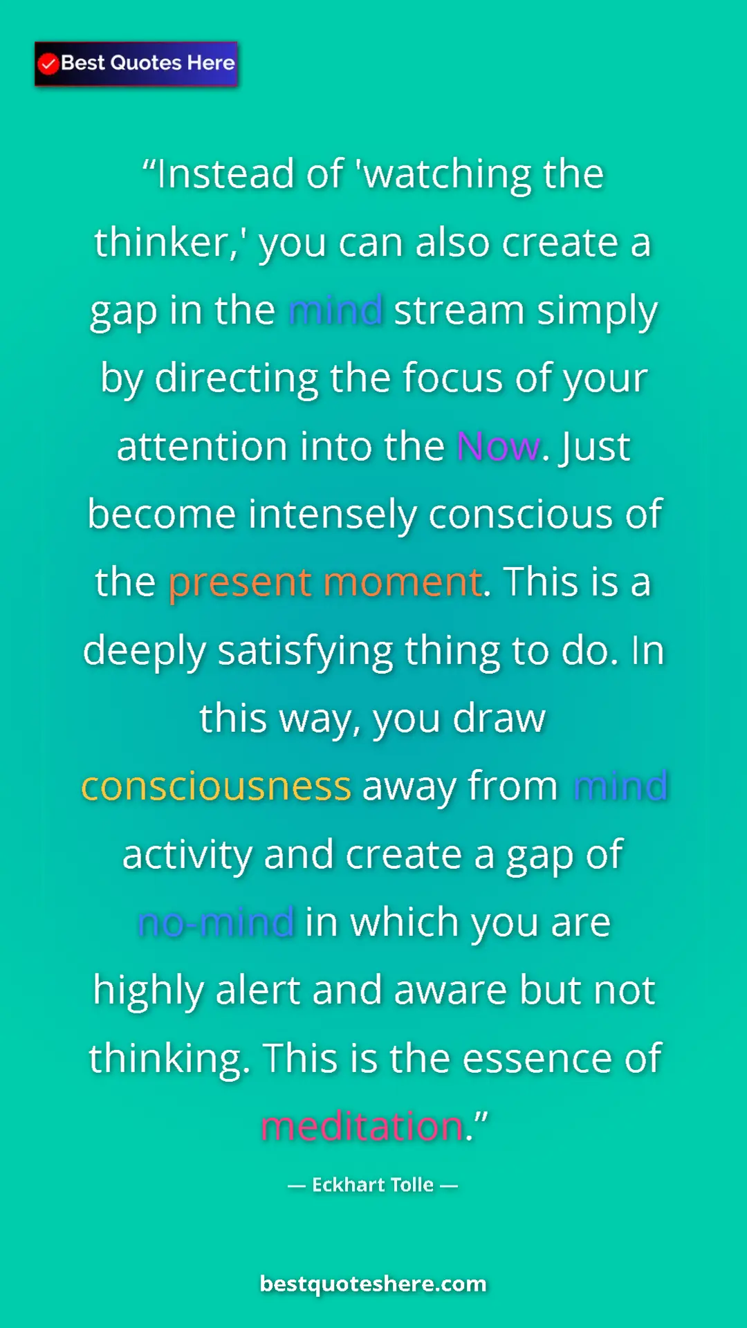 Eckhart Tolle Quote Card: "Instead of 'watching the thinker,' you can also create a gap" Pinterest quote poster by Eckhart Tolle: "Instead of 'watching the thinker,' you can also create a gap"