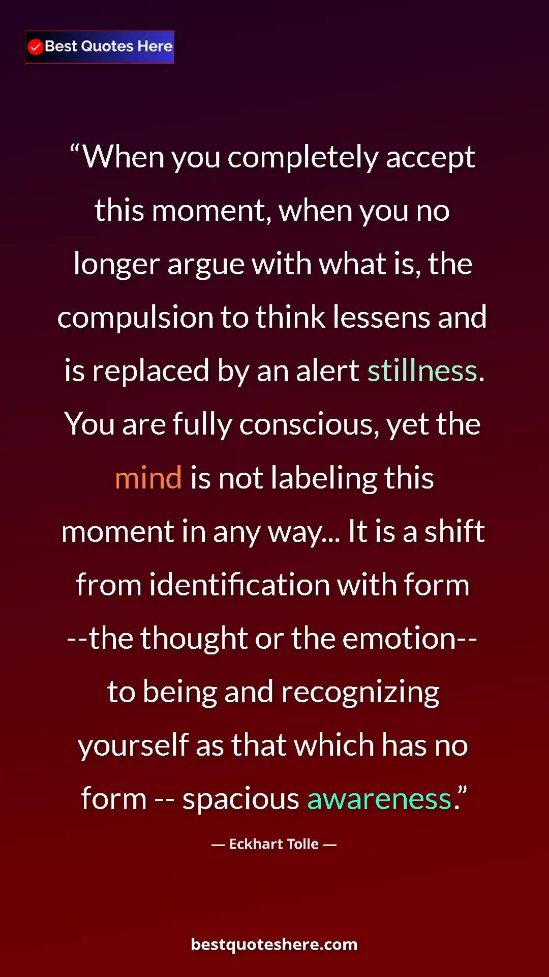 Eckhart Tolle Quote Card: "When you completely accept this moment, when you no longer..." Pinterest quote poster by Eckhart Tolle: "When you completely accept this moment, when you no longer..."