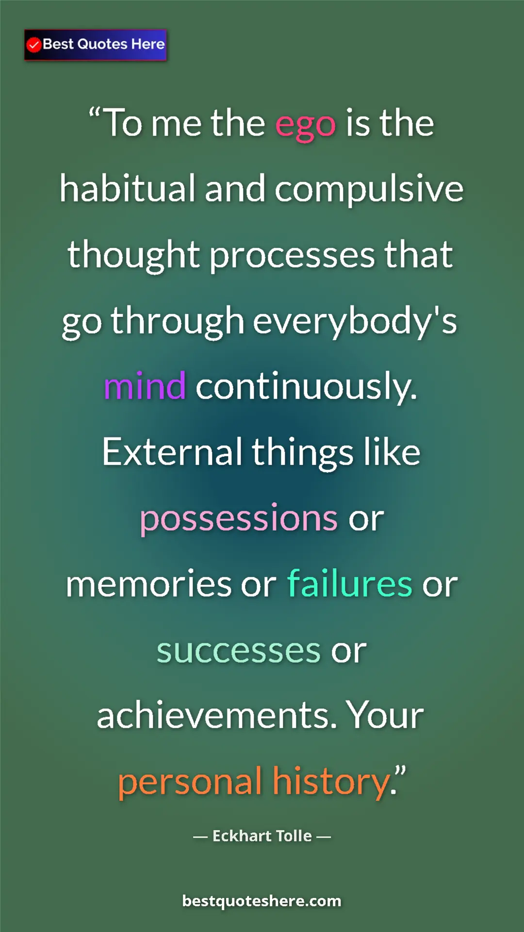 Eckhart Tolle Quote Card: "To me the ego is the habitual and compulsive thought..." Pinterest quote poster by Eckhart Tolle: "To me the ego is the habitual and compulsive thought..."