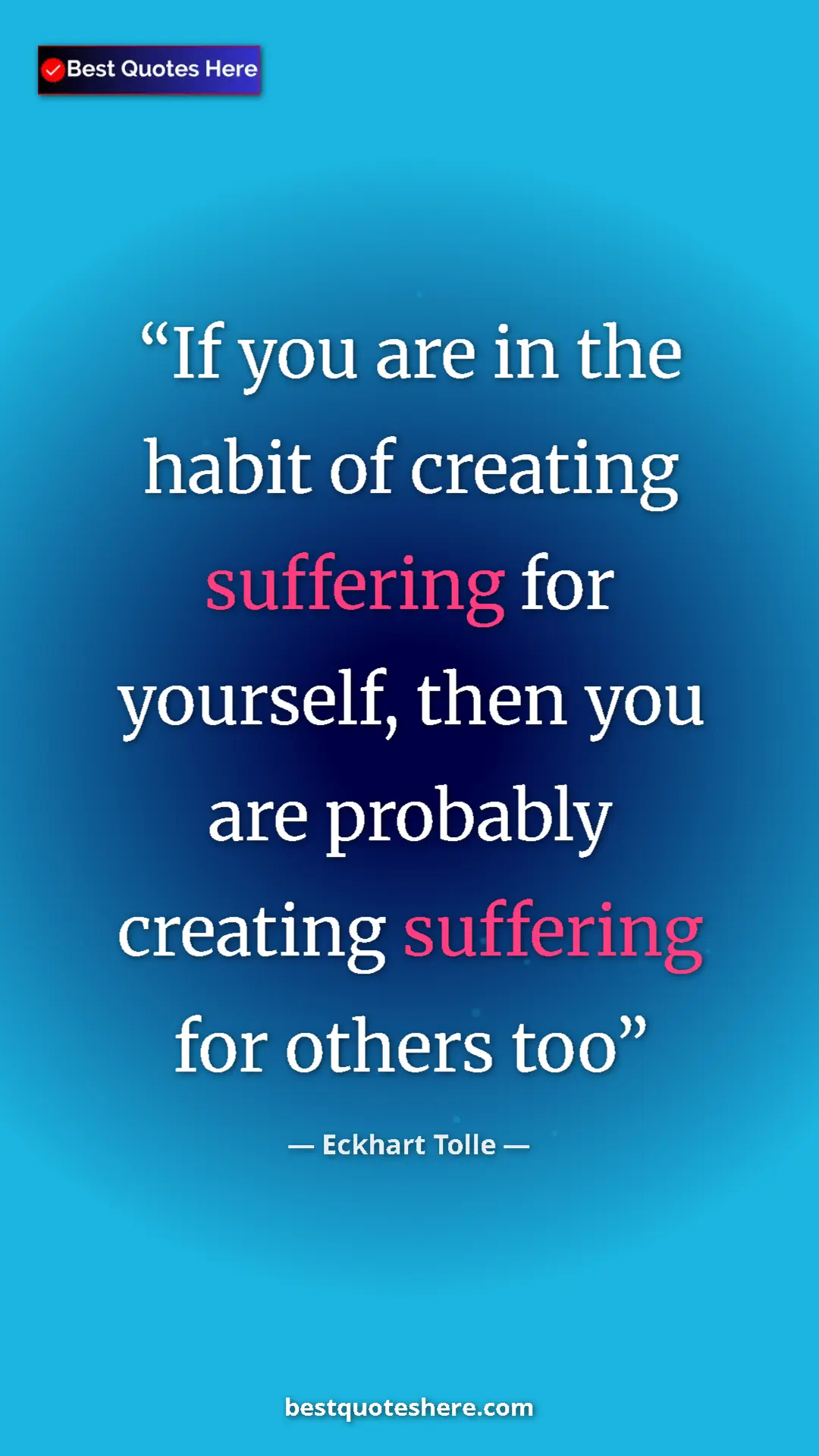 Eckhart Tolle Quote Card: "If you are in the habit of creating suffering for yourself,..." Pinterest quote poster by Eckhart Tolle: "If you are in the habit of creating suffering for yourself,..."