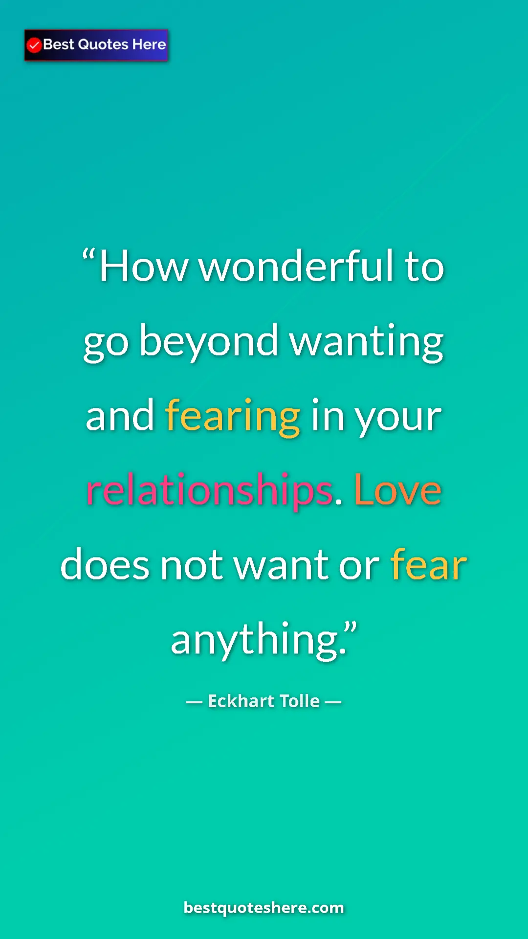 Eckhart Tolle Quote Card: "How wonderful to go beyond wanting and fearing in your..." Pinterest quote poster by Eckhart Tolle: "How wonderful to go beyond wanting and fearing in your..."