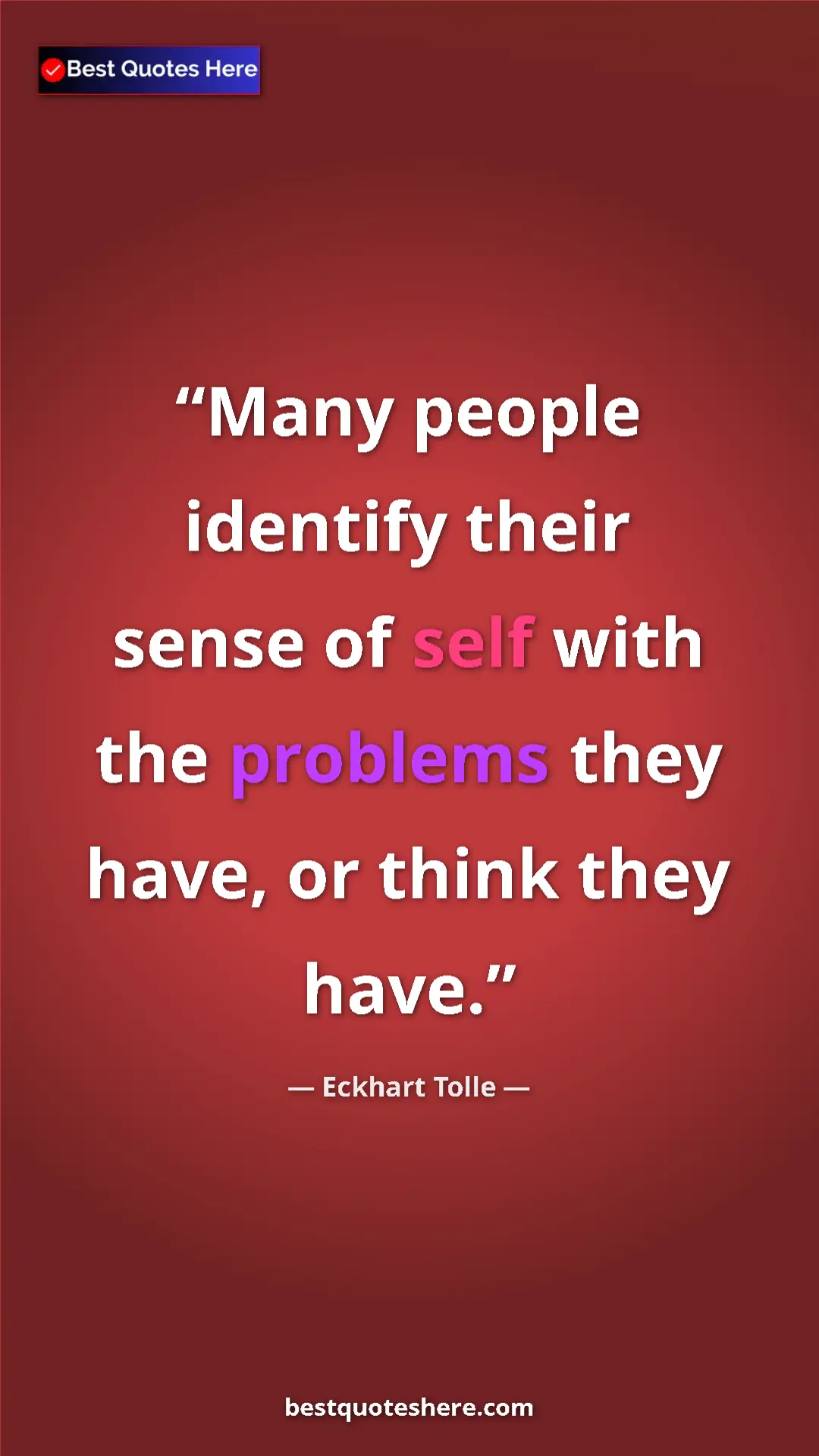 Eckhart Tolle Quote Card: "Many people identify their sense of self with the problems..." Pinterest quote poster by Eckhart Tolle: "Many people identify their sense of self with the problems..."