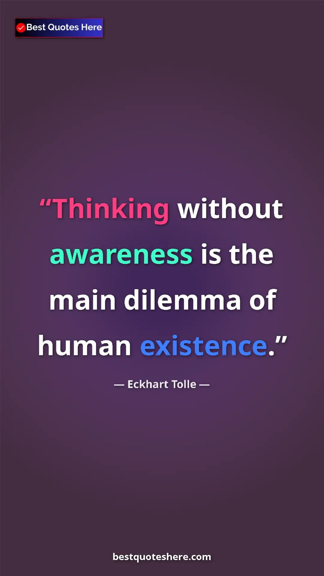 Eckhart Tolle Quote Card: "Thinking without awareness is the main dilemma of human..." Pinterest quote poster by Eckhart Tolle: "Thinking without awareness is the main dilemma of human..."