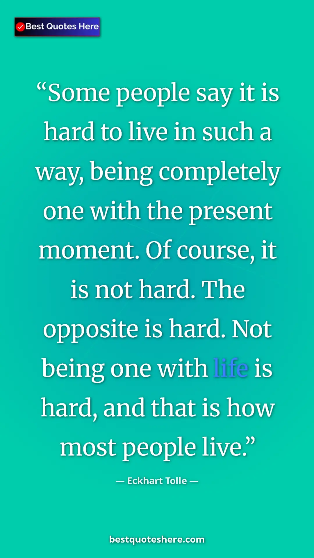 Eckhart Tolle Quote Card: "Some people say it is hard to live in such a way, being..." Pinterest quote poster by Eckhart Tolle: "Some people say it is hard to live in such a way, being..."