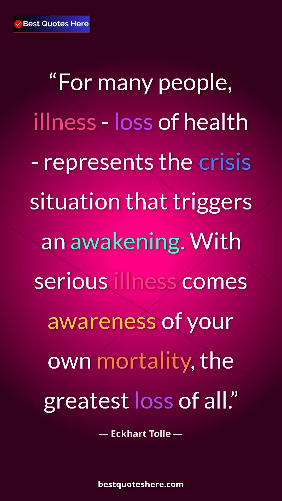 Eckhart Tolle Quote Card: "For many people, illness - loss of health - represents the c" Pinterest quote poster by Eckhart Tolle: "For many people, illness - loss of health - represents the c"