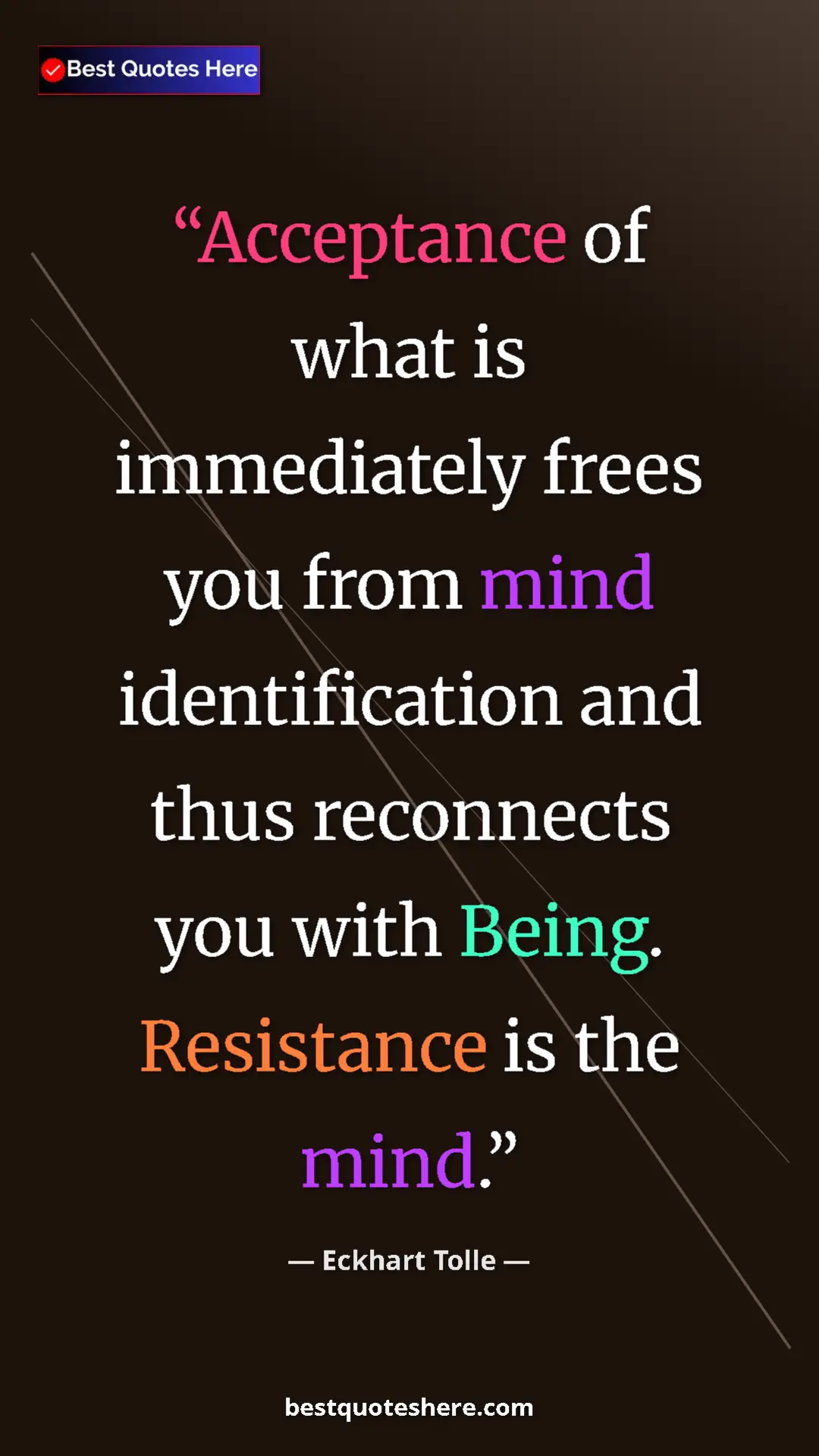 Pinterest quote poster by Eckhart Tolle: "Acceptance of what is immediately frees you from mind..."