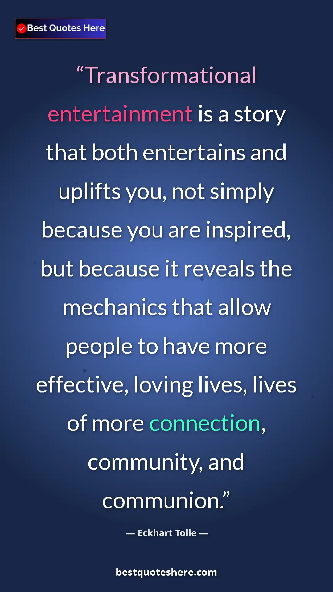Eckhart Tolle Quote Card: "Transformational entertainment is a story that both..." Pinterest quote poster by Eckhart Tolle: "Transformational entertainment is a story that both..."