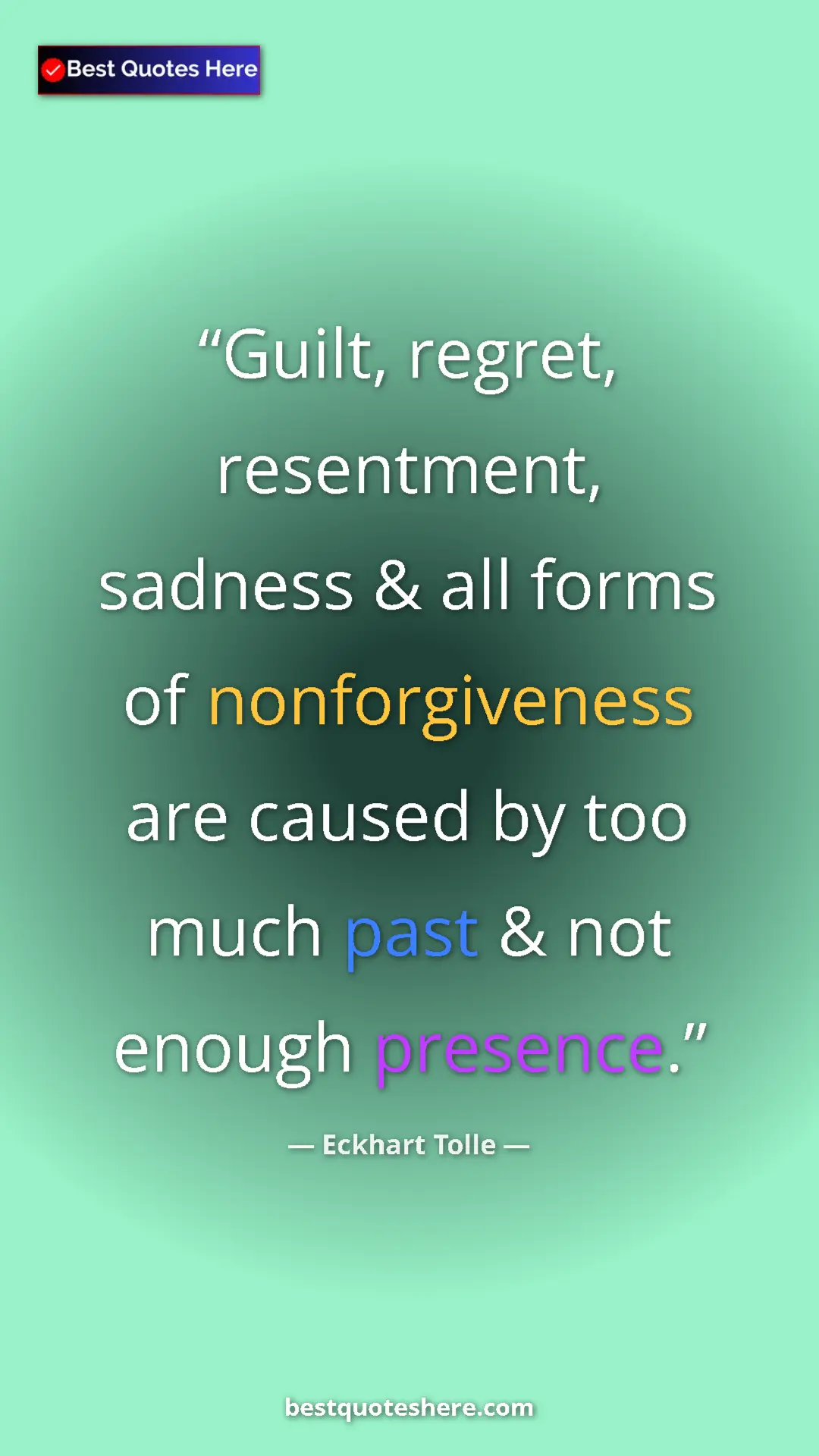 Eckhart Tolle Quote Card: "Guilt, regret, resentment, sadness & all forms of..." Pinterest quote poster by Eckhart Tolle: "Guilt, regret, resentment, sadness & all forms of..."