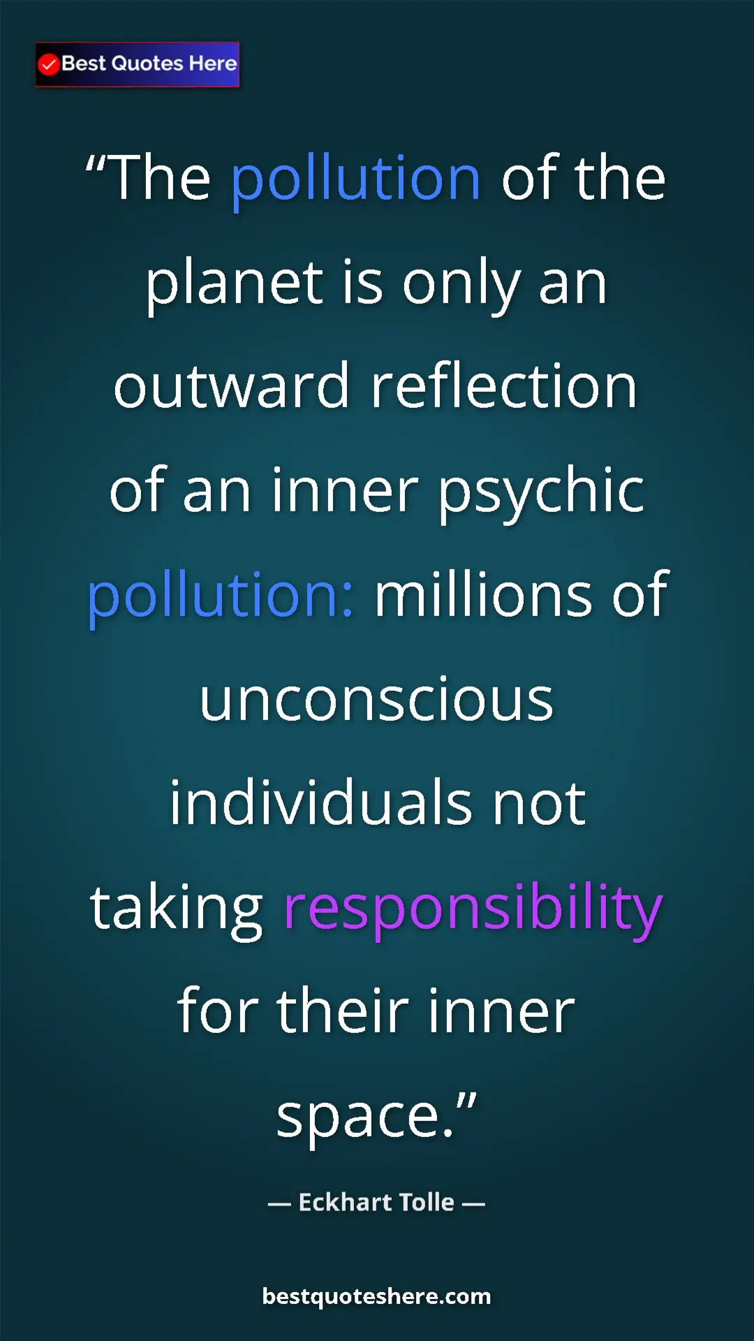 Eckhart Tolle Quote Card: "The pollution of the planet is only an outward reflection..." Pinterest quote poster by Eckhart Tolle: "The pollution of the planet is only an outward reflection..."