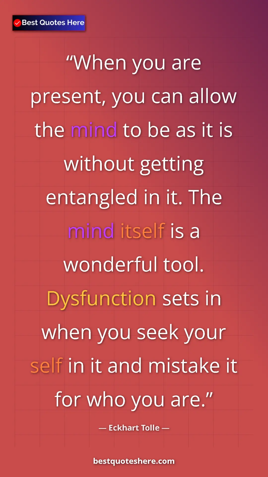 Eckhart Tolle Quote Card: "When you are present, you can allow the mind to be as it is..." Pinterest quote poster by Eckhart Tolle: "When you are present, you can allow the mind to be as it is..."