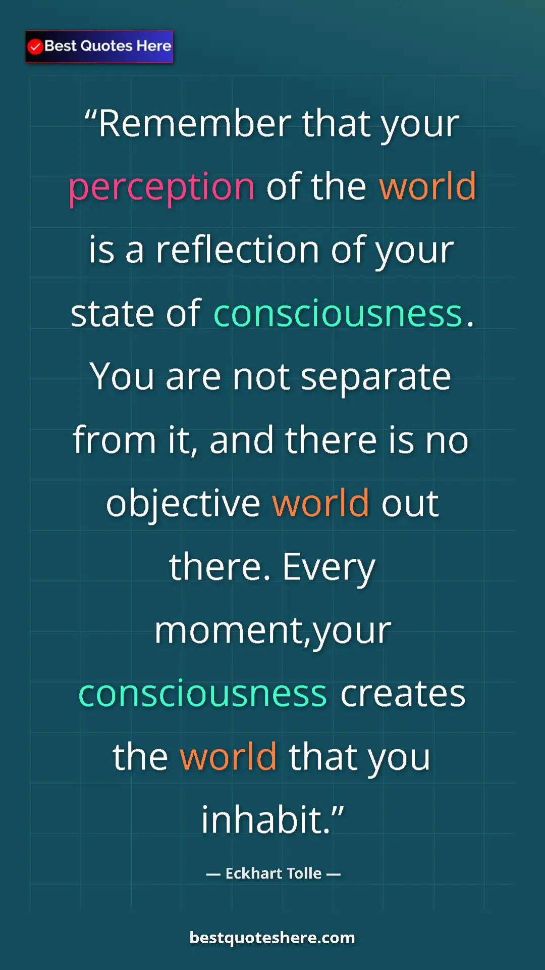 Eckhart Tolle Quote Card: "Remember that your perception of the world is a reflection..." Pinterest quote poster by Eckhart Tolle: "Remember that your perception of the world is a reflection..."
