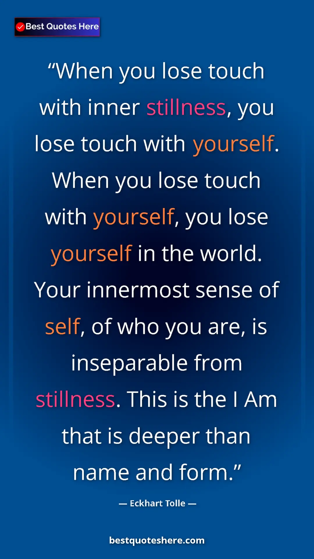 Pinterest quote poster by Eckhart Tolle: "When you lose touch with inner stillness, you lose touch..."