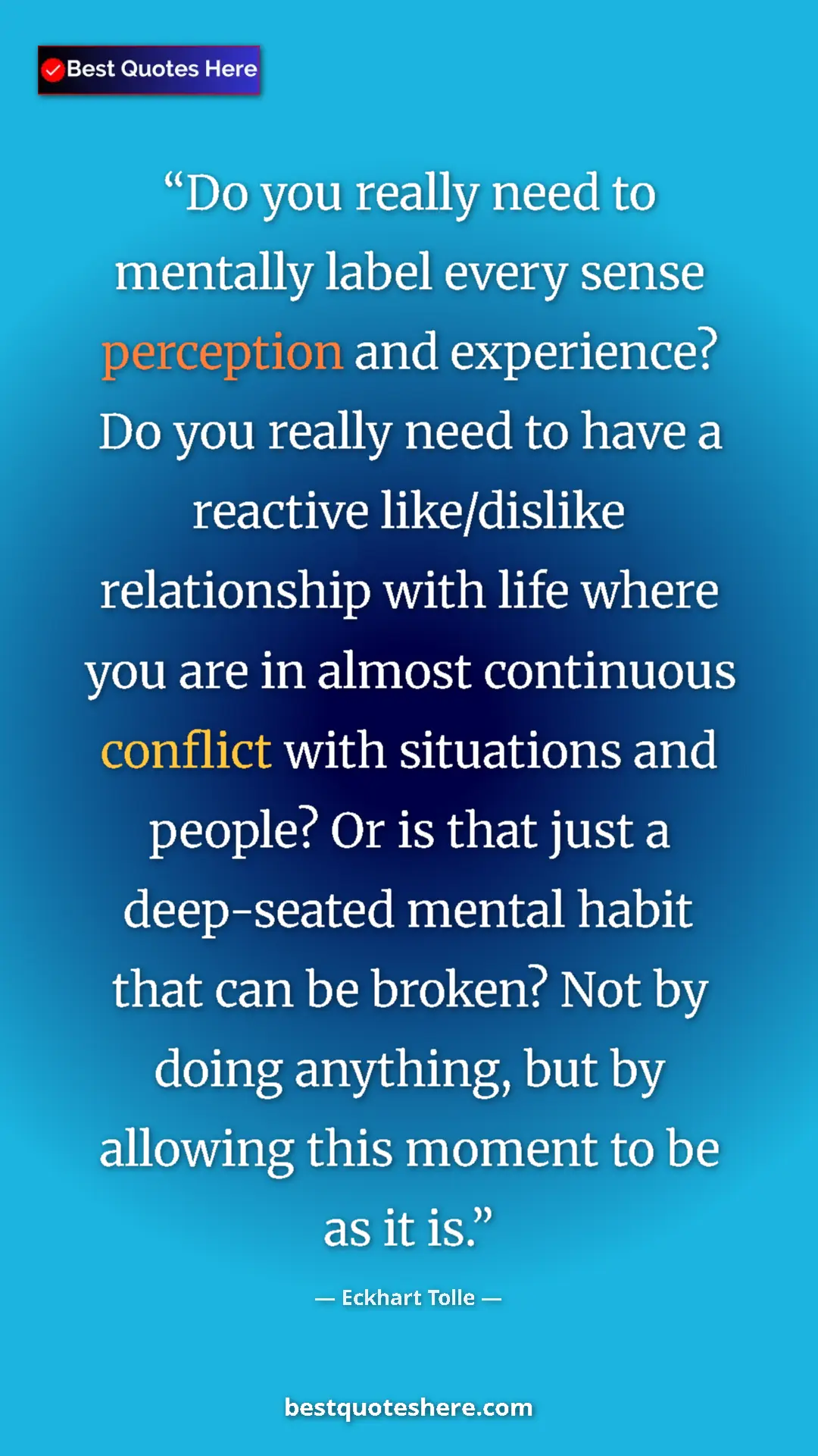 Eckhart Tolle Quote Card: "Do you really need to mentally label every sense perception..." Pinterest quote poster by Eckhart Tolle: "Do you really need to mentally label every sense perception..."