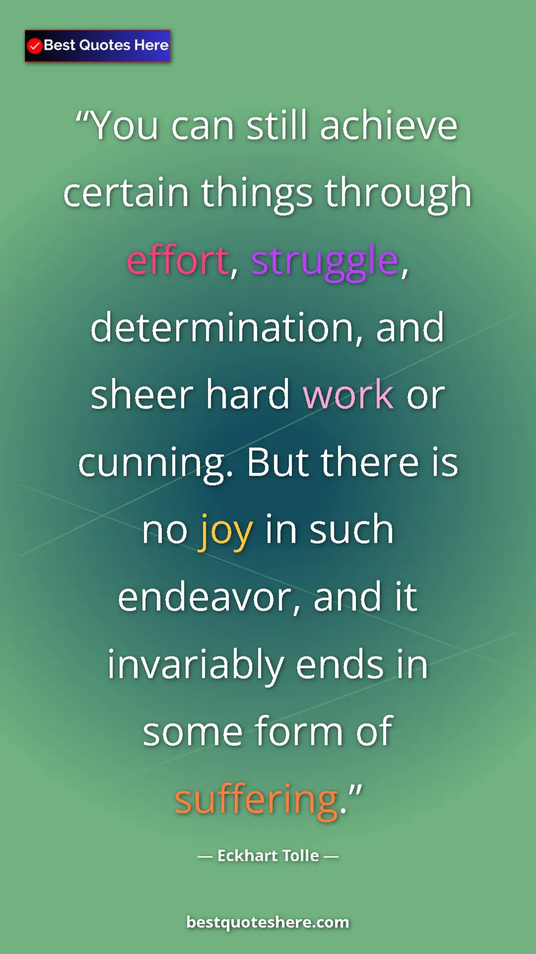 Eckhart Tolle Quote Card: "You can still achieve certain things through effort,..." Pinterest quote poster by Eckhart Tolle: "You can still achieve certain things through effort,..."