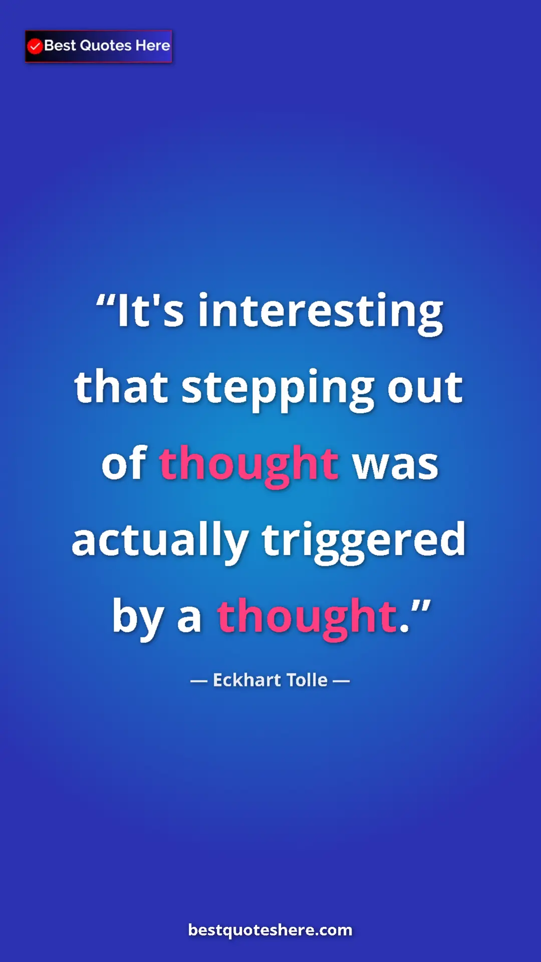 Eckhart Tolle Quote Card: "It's interesting that stepping out of thought was actually..." Pinterest quote poster by Eckhart Tolle: "It's interesting that stepping out of thought was actually..."