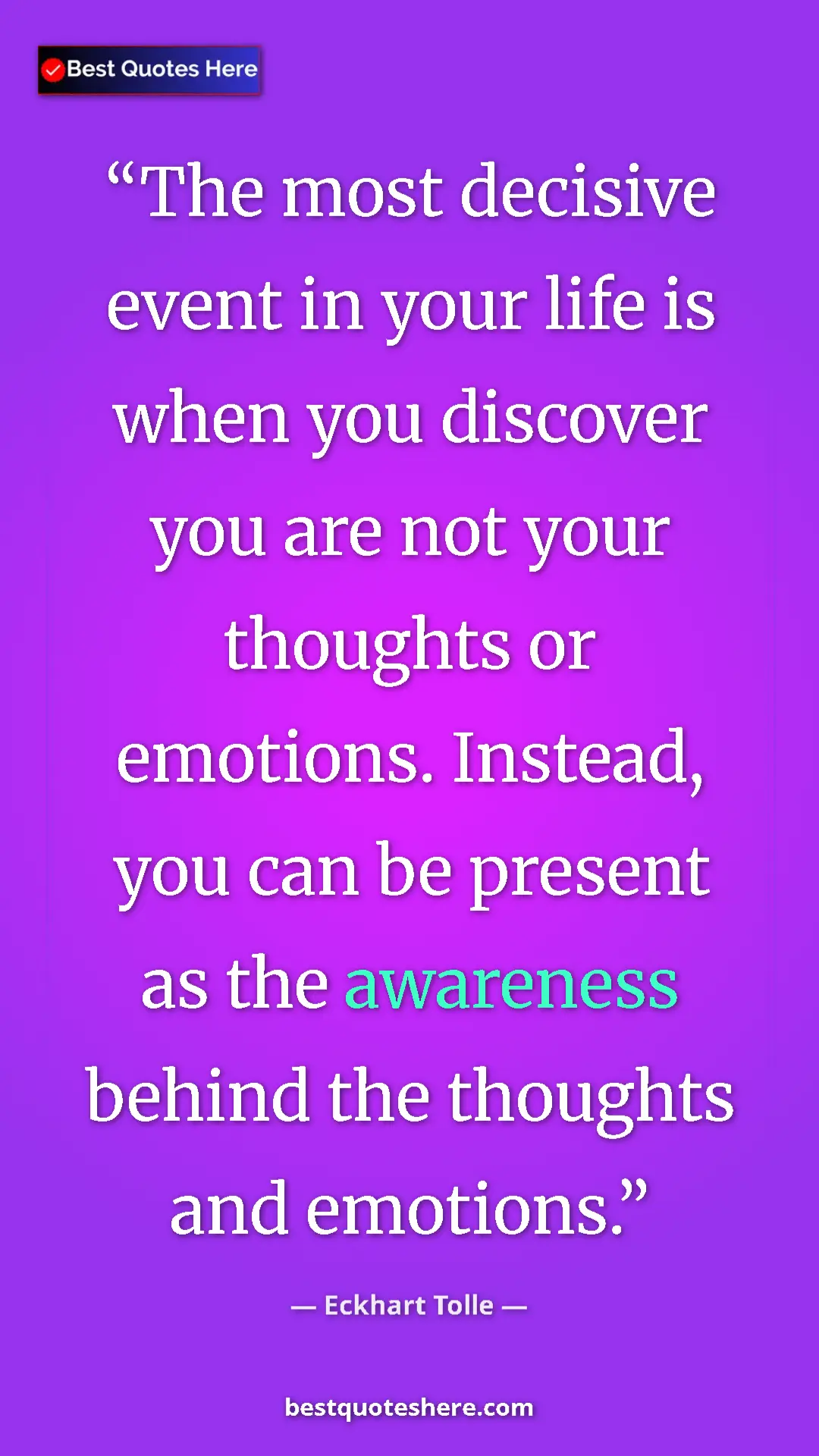 Pinterest quote poster by Eckhart Tolle: "The most decisive event in your life is when you discover..."