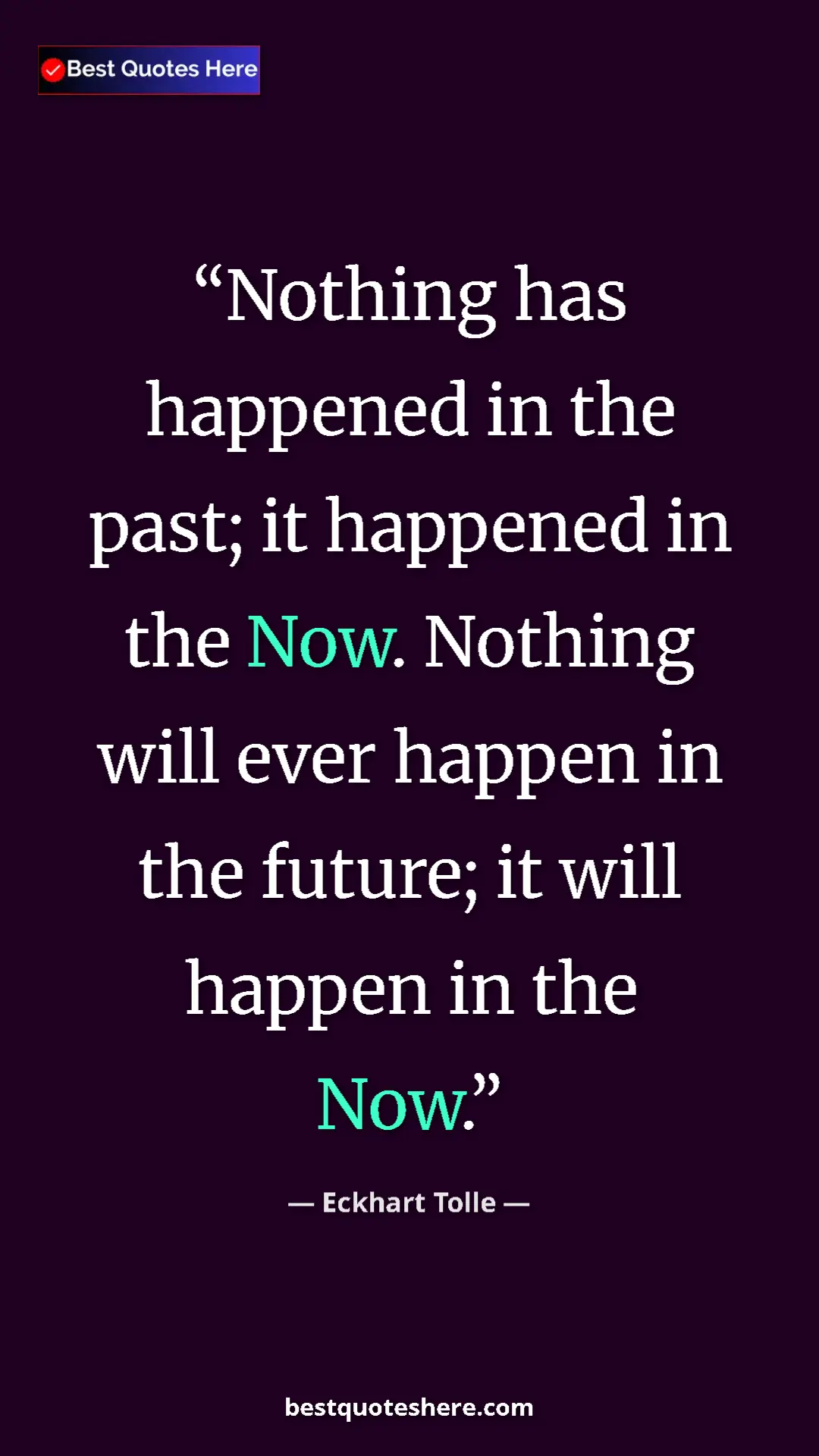 Eckhart Tolle Quote Card: "Nothing has happened in the past; it happened in the Now...." Pinterest quote poster by Eckhart Tolle: "Nothing has happened in the past; it happened in the Now...."