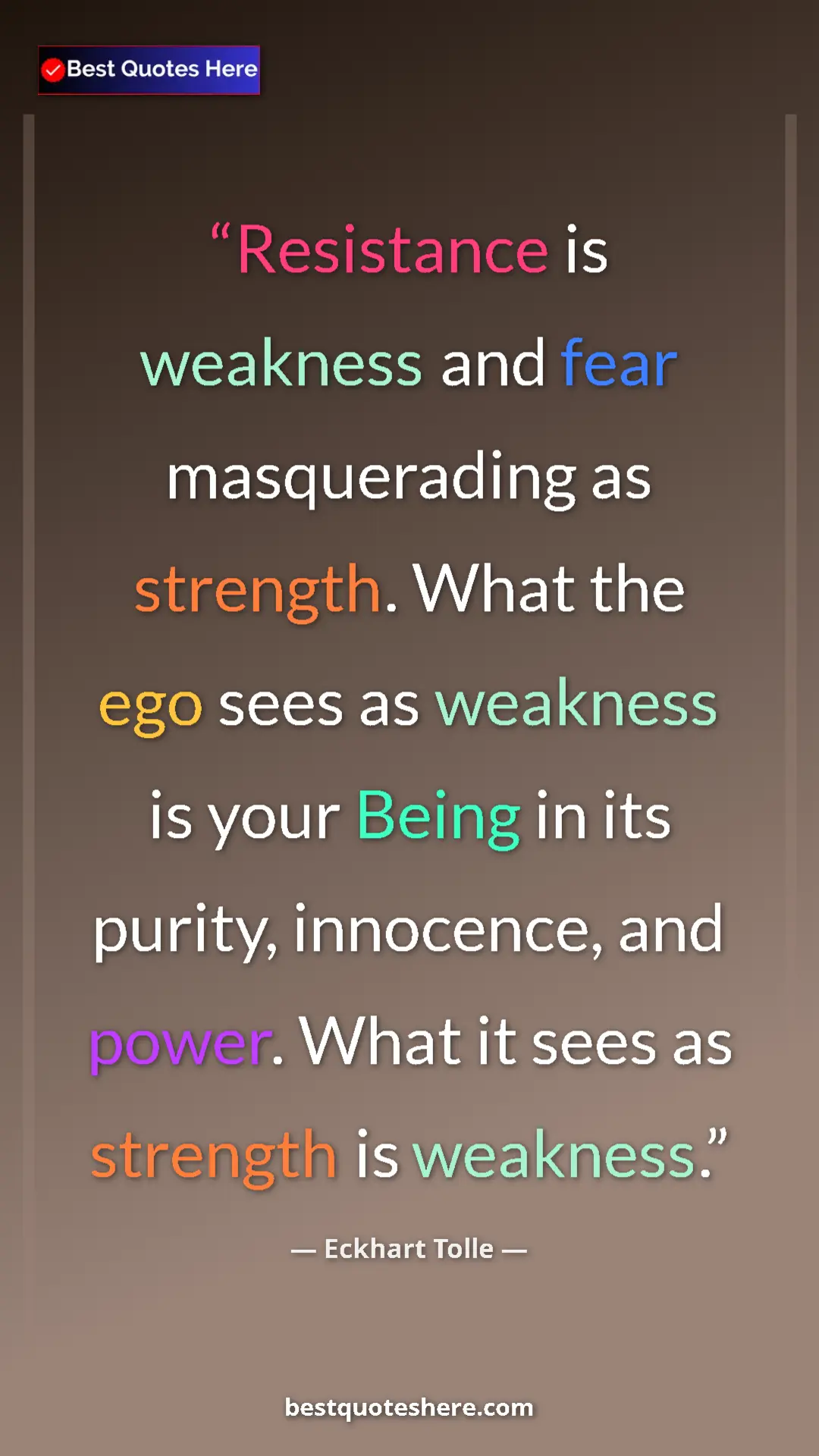 Eckhart Tolle Quote Card: "Resistance is weakness and fear masquerading as strength...." Pinterest quote poster by Eckhart Tolle: "Resistance is weakness and fear masquerading as strength...."