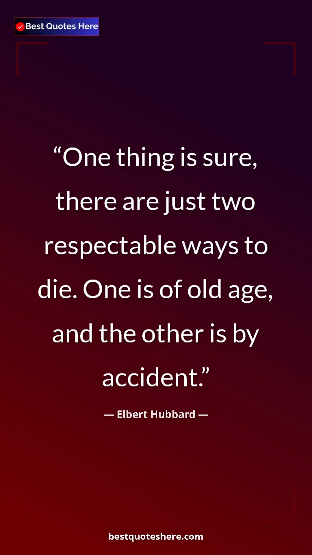 Pinterest quote poster by Elbert Hubbard: "One thing is sure, there are just two respectable ways to..."
