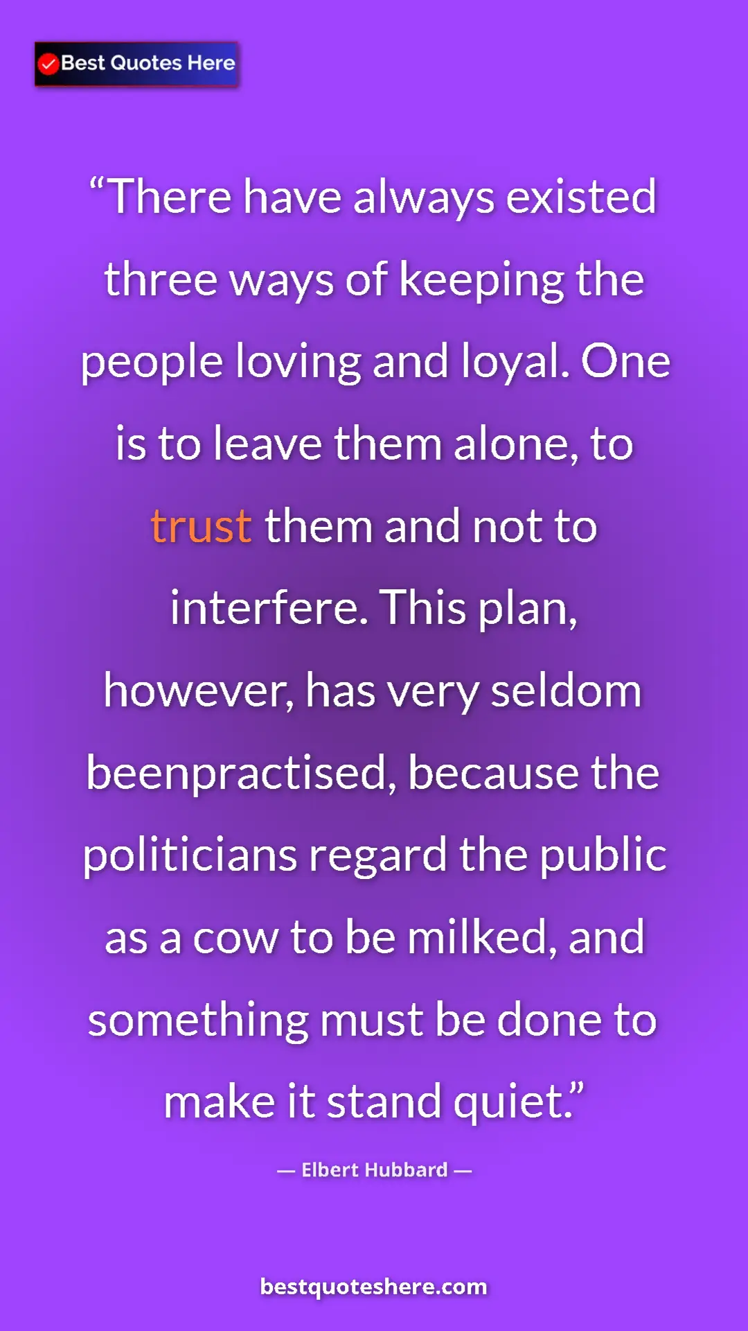 Pinterest quote poster by Elbert Hubbard: "There have always existed three ways of keeping the people..."