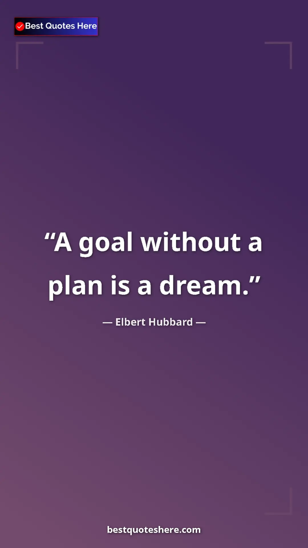Pinterest quote poster by Elbert Hubbard: "A goal without a plan is a dream."