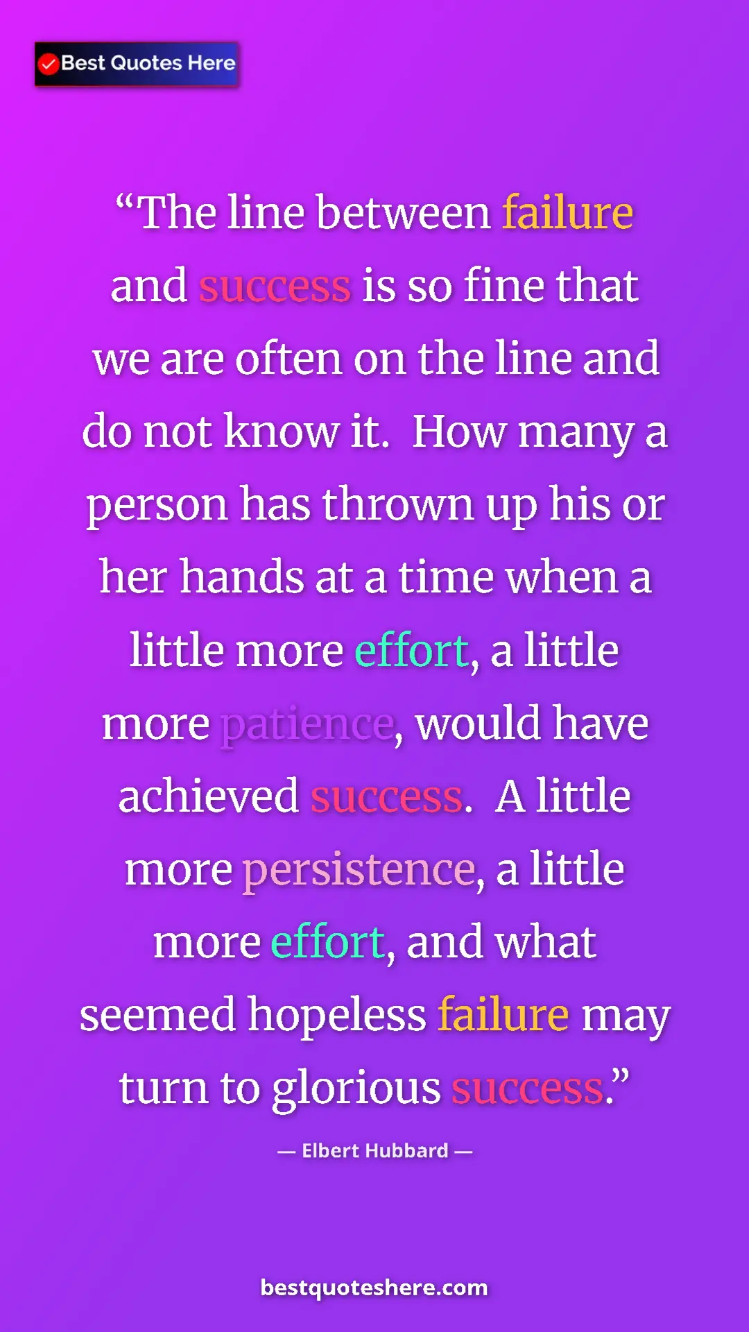 Elbert Hubbard Quote Card: "The line between failure and success is so fine that we are..." Pinterest quote poster by Elbert Hubbard: "The line between failure and success is so fine that we are..."