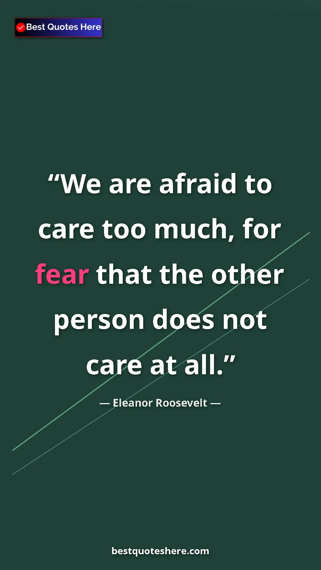 Eleanor Roosevelt Quote Card: "We are afraid to care too much, for fear that the other pers" Pinterest quote poster by Eleanor Roosevelt: "We are afraid to care too much, for fear that the other pers"