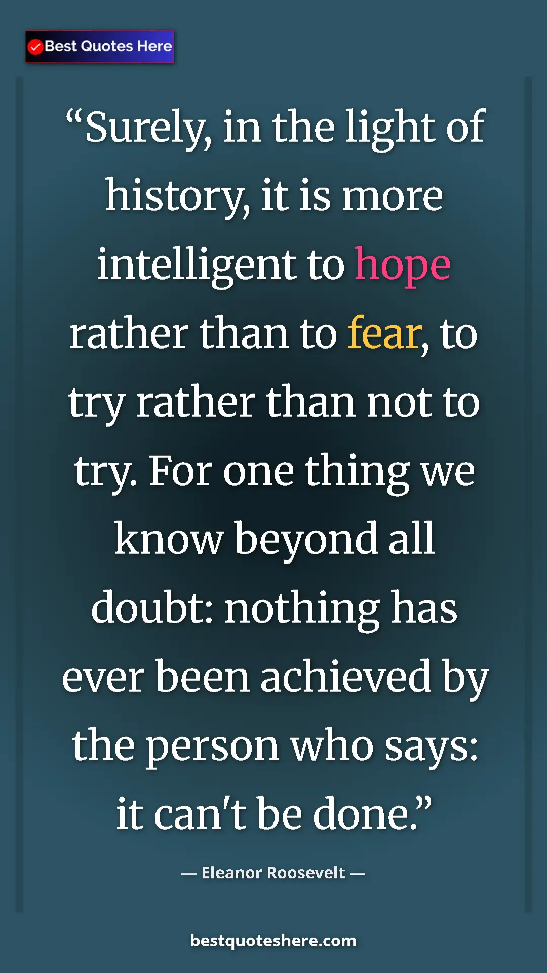 Pinterest quote poster by Eleanor Roosevelt: "Surely, in the light of history, it is more intelligent to..."