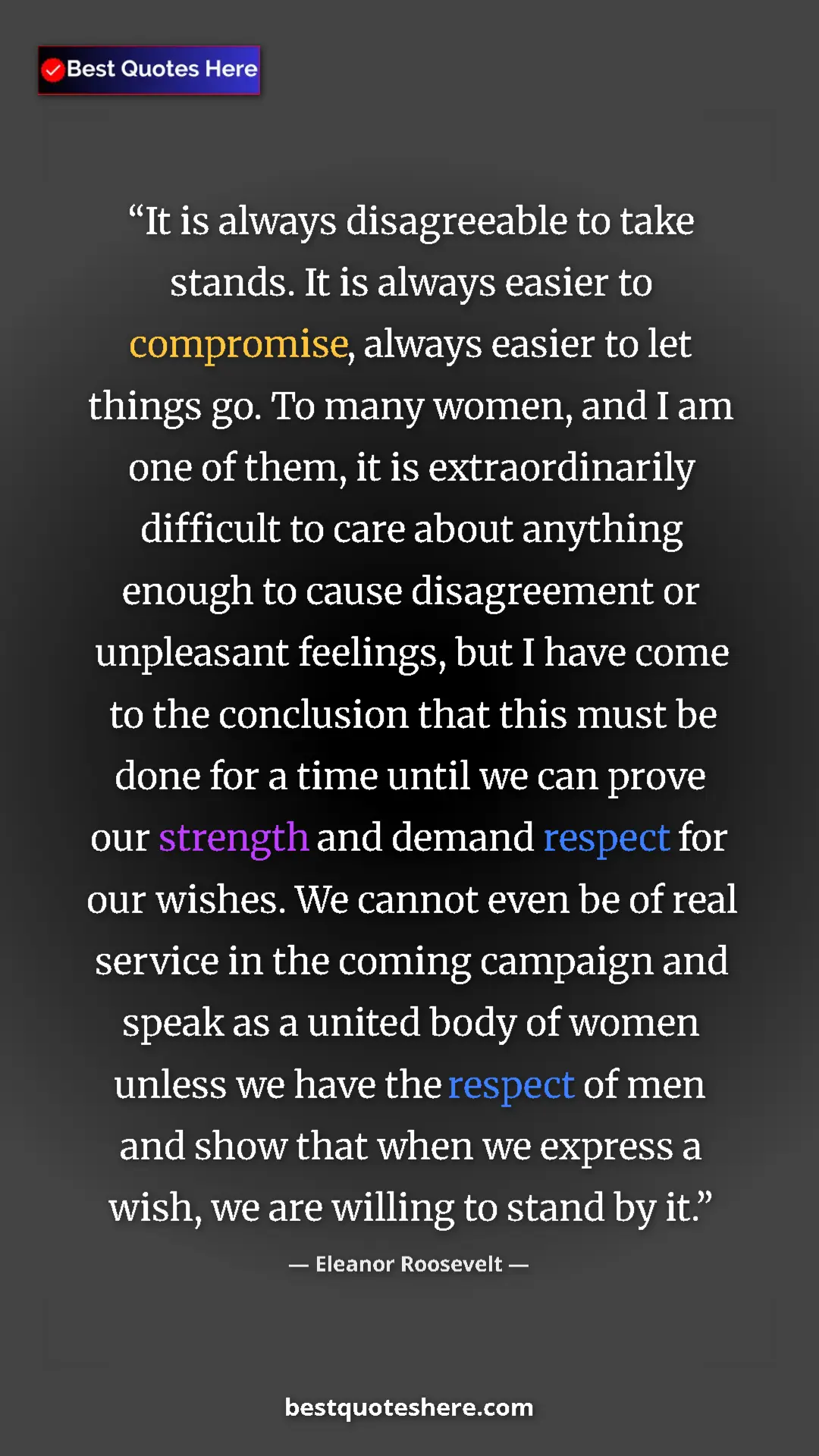 Pinterest quote poster by Eleanor Roosevelt: "It is always disagreeable to take stands. It is always..."