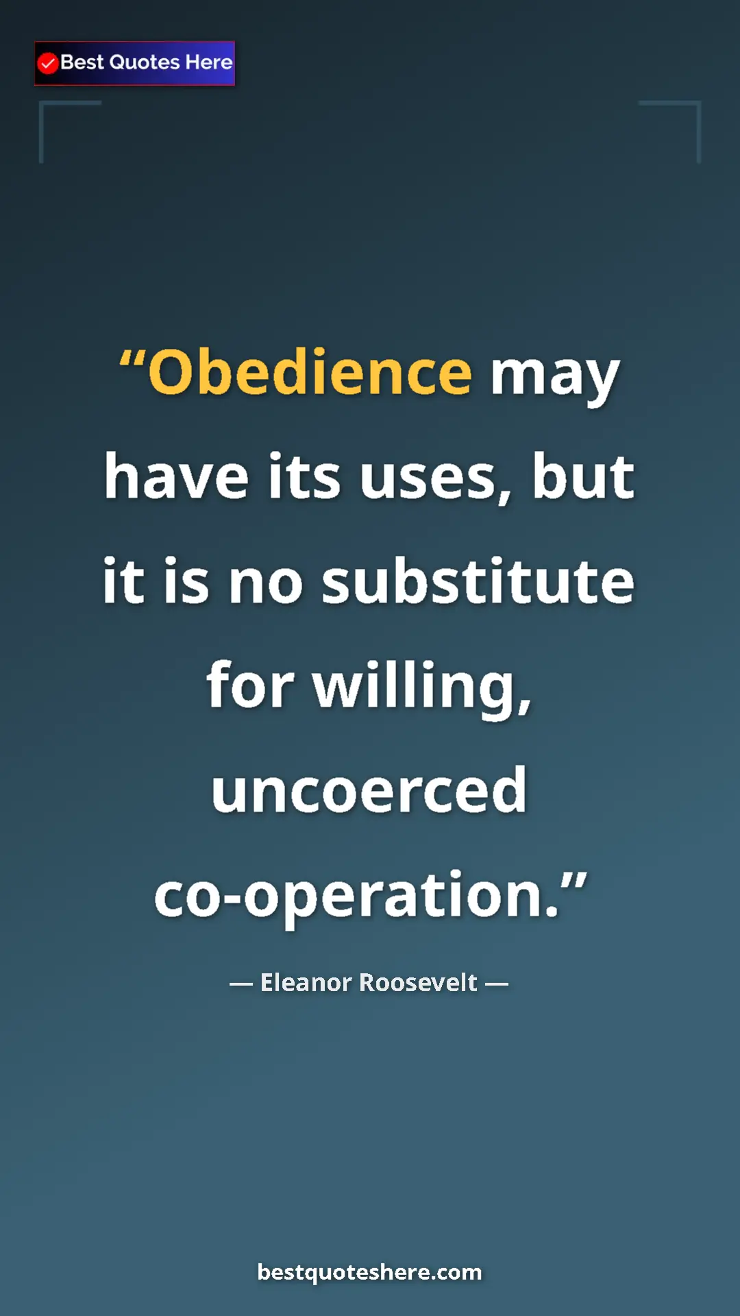 Pinterest quote poster by Eleanor Roosevelt: "Obedience may have its uses, but it is no substitute for..."