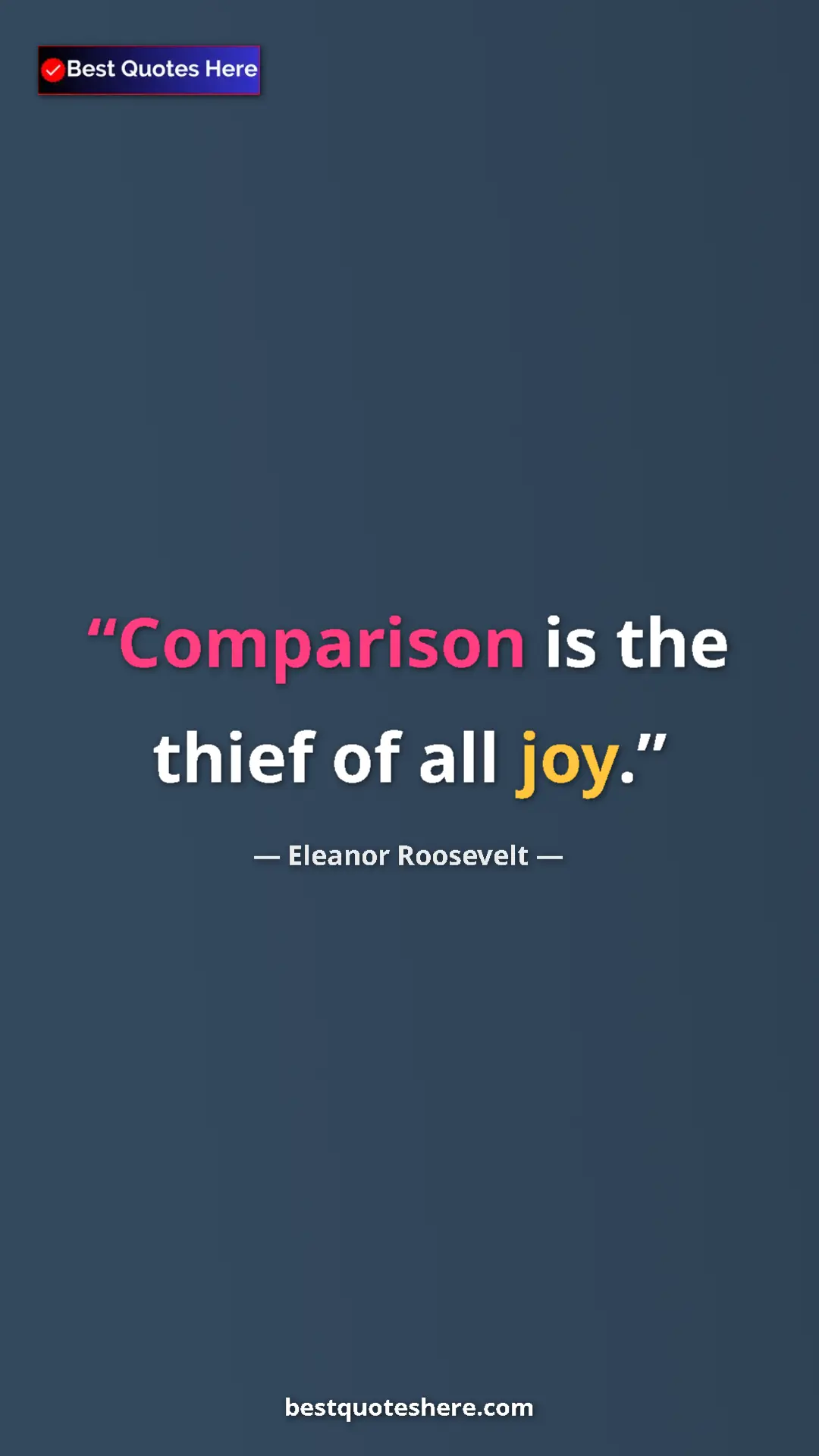 Pinterest quote poster by Eleanor Roosevelt: "Comparison is the thief of all joy."
