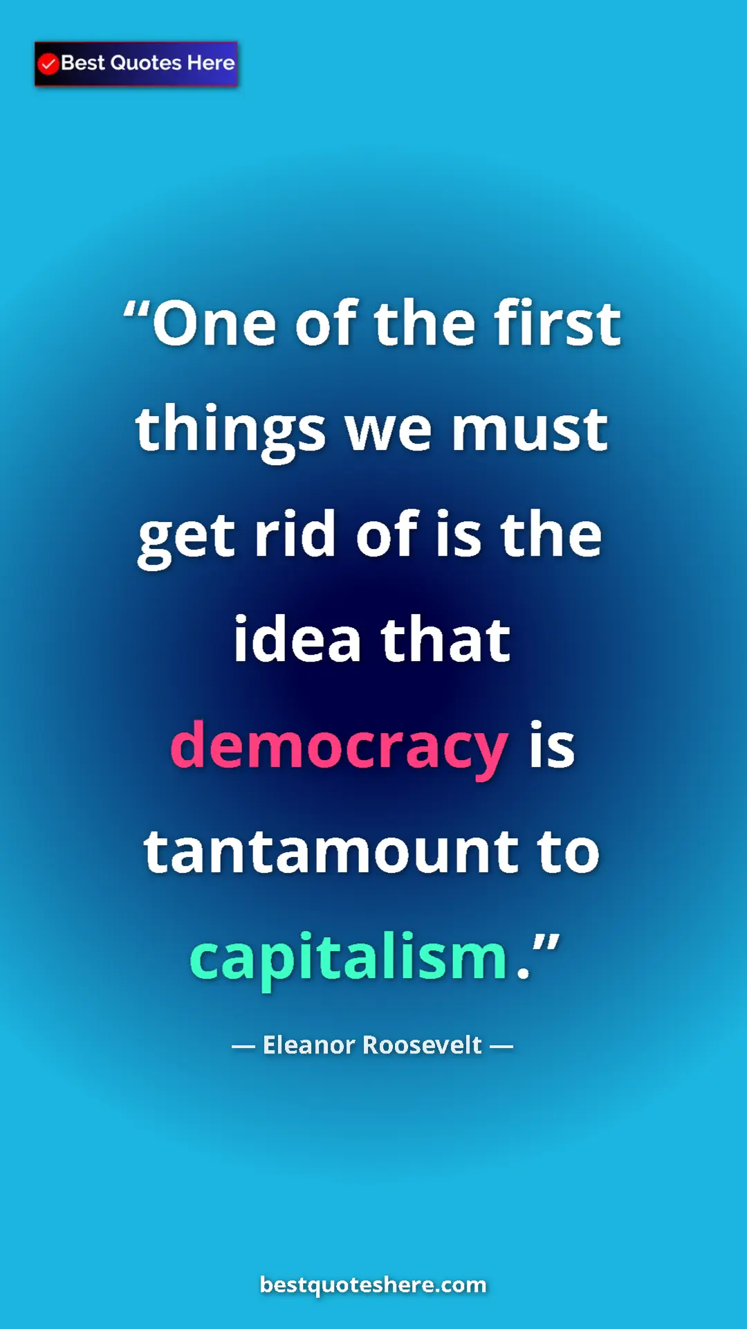 Pinterest quote poster by Eleanor Roosevelt: "One of the first things we must get rid of is the idea that..."