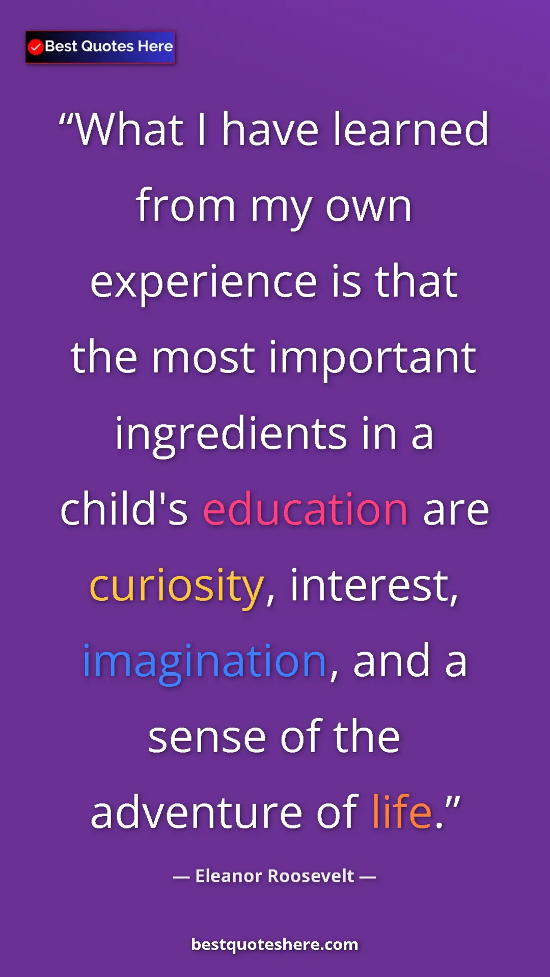 Pinterest quote poster by Eleanor Roosevelt: "What I have learned from my own experience is that the most..."