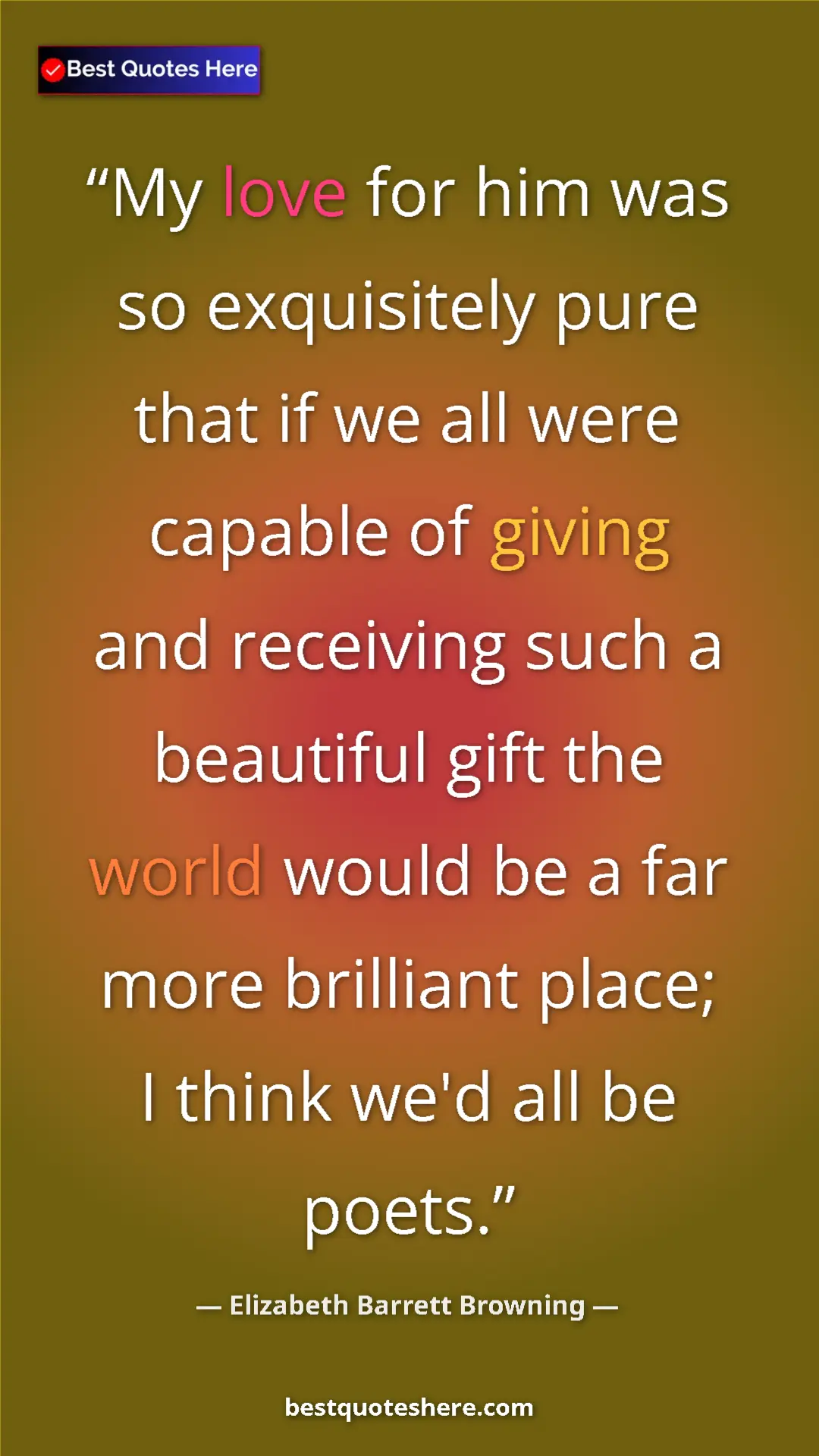 Pinterest quote poster by Elizabeth Barrett Browning: "My love for him was so exquisitely pure that if we all were "