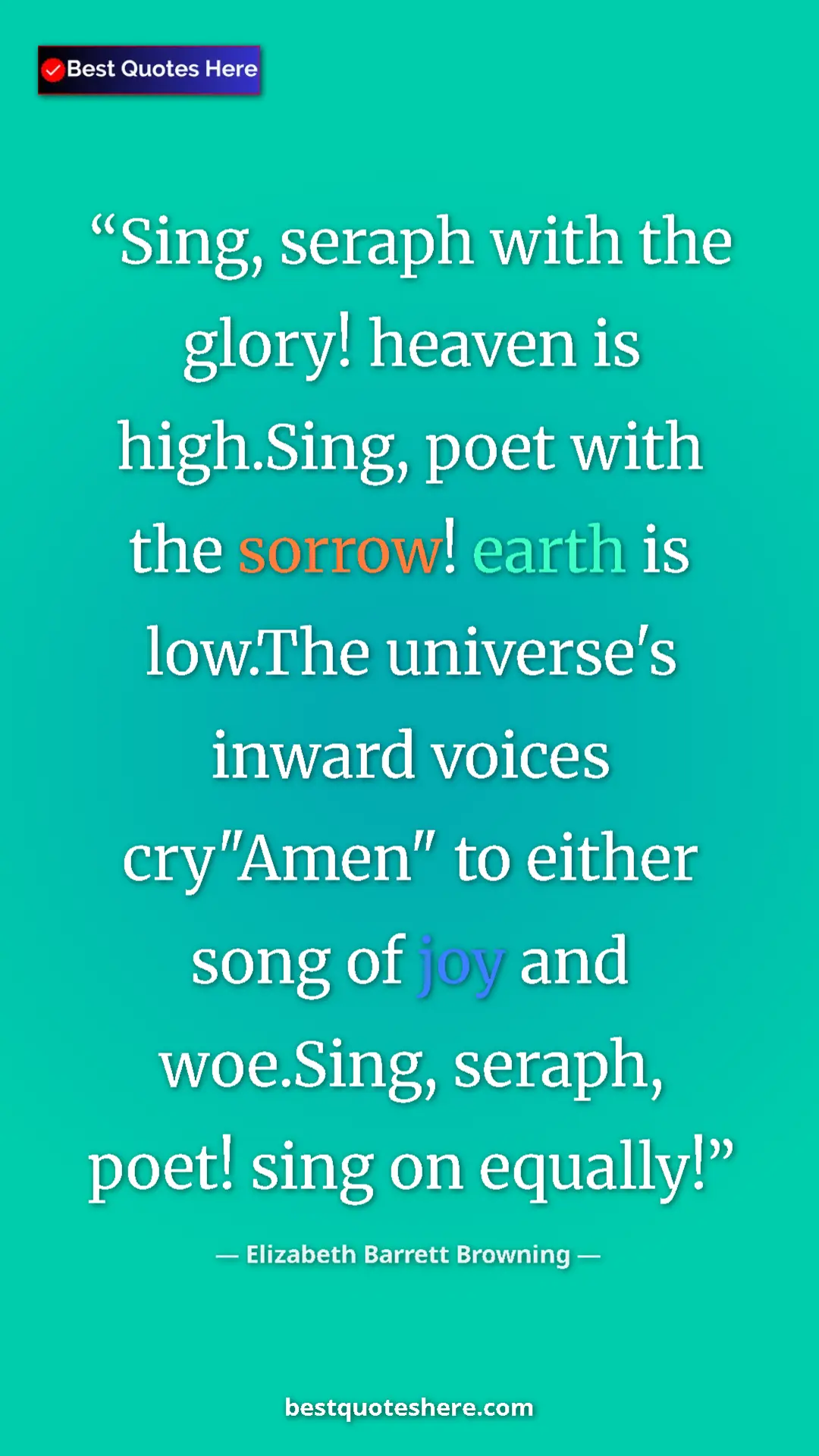 Pinterest quote poster by Elizabeth Barrett Browning: "Sing, seraph with the glory! heaven is high.Sing, poet with..."