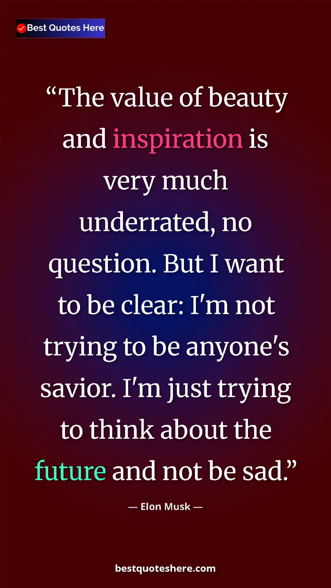 Elon Musk Quote Card: "The value of beauty and inspiration is very much..." Pinterest quote poster by Elon Musk: "The value of beauty and inspiration is very much..."