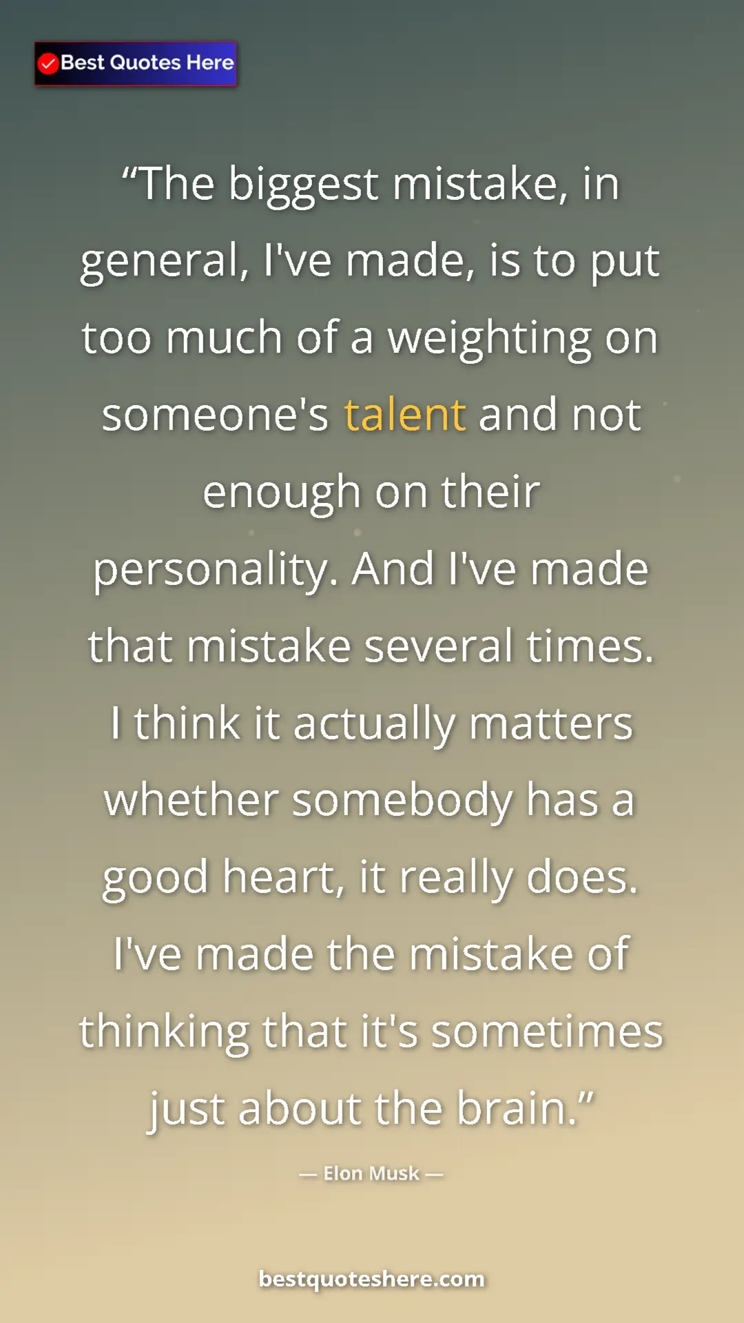 Pinterest quote poster by Elon Musk: "The biggest mistake, in general, I've made, is to put too..."