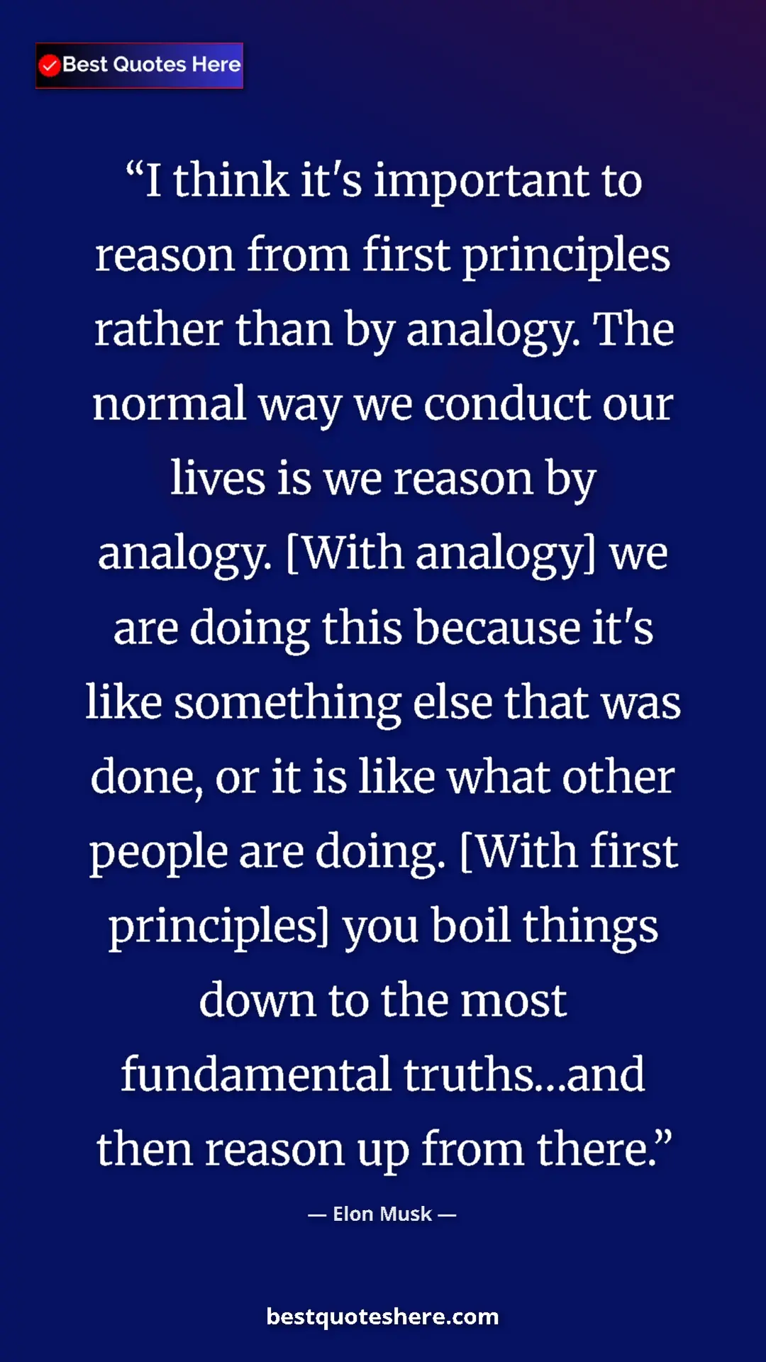 Pinterest quote poster by Elon Musk: "I think it's important to reason from first principles..."
