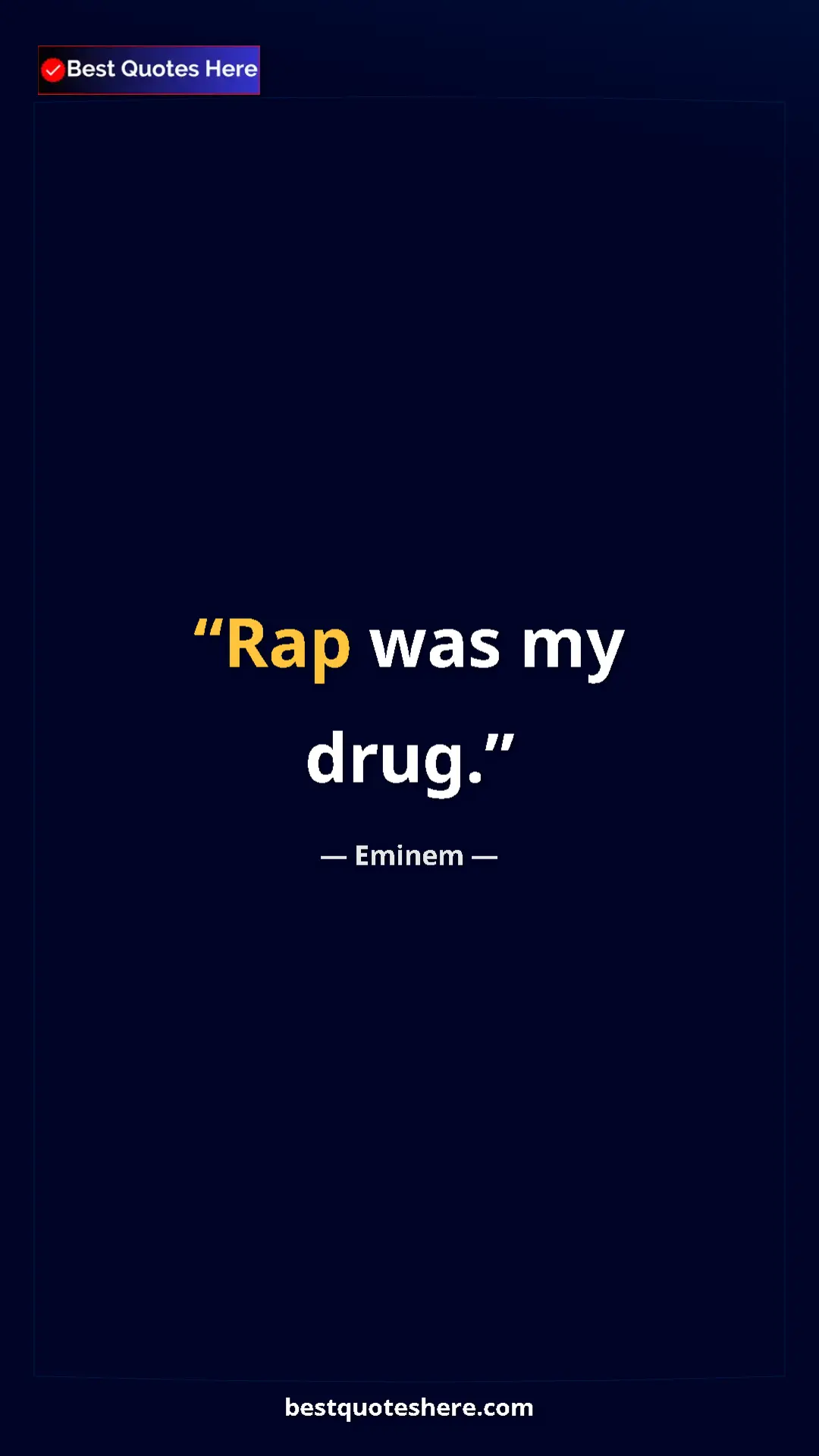 Pinterest quote poster by Eminem: "Rap was my drug."