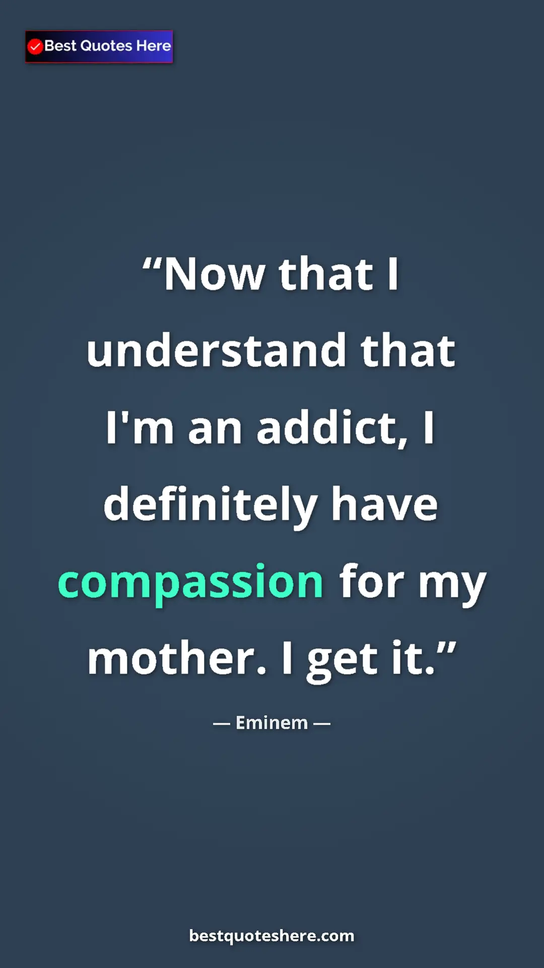 Pinterest quote poster by Eminem: "Now that I understand that I'm an addict, I definitely have..."
